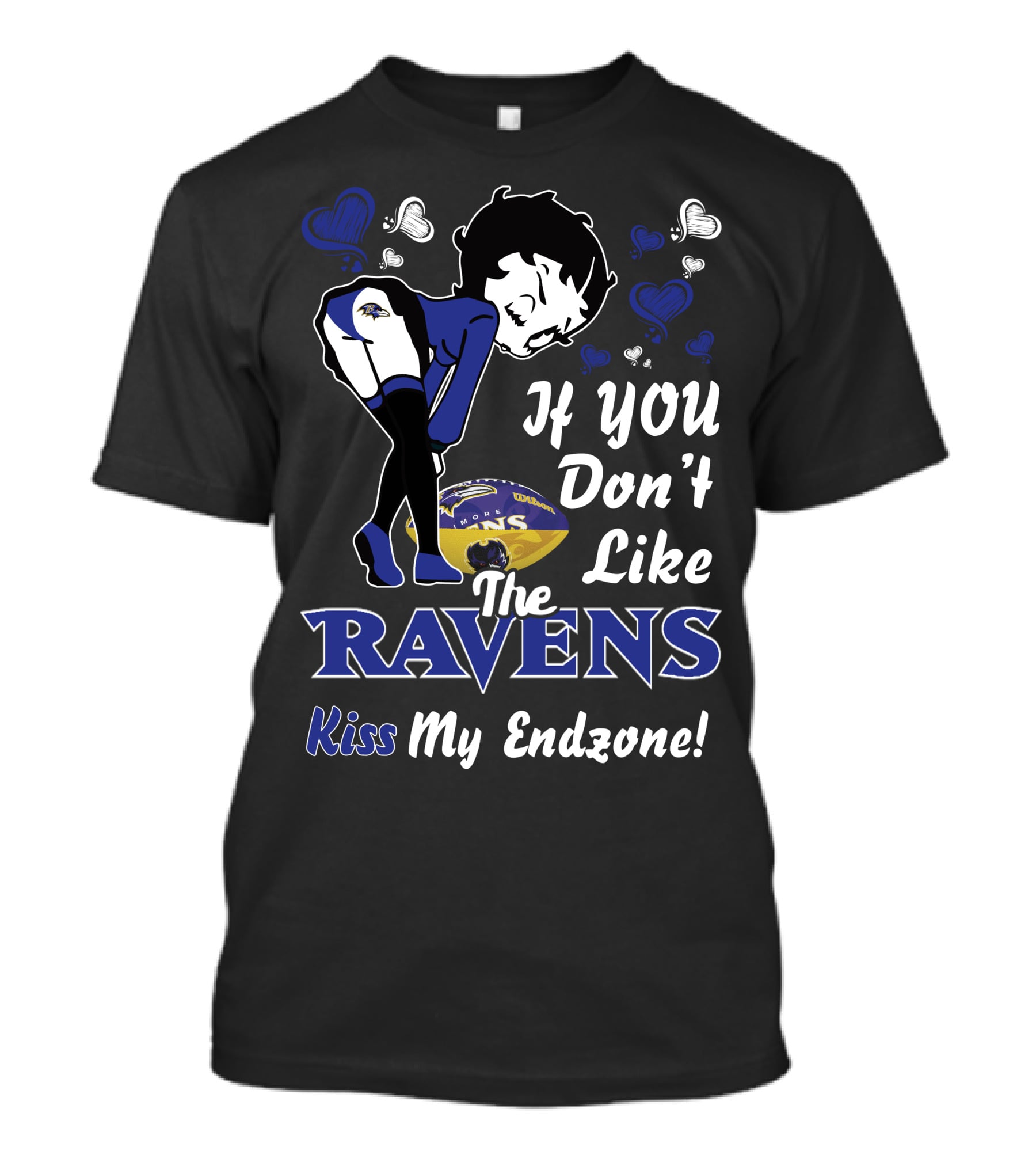 If You Don't Like The Ravens Kiss My Endzone Betty Boop Baltimore Ravens T-Shirt