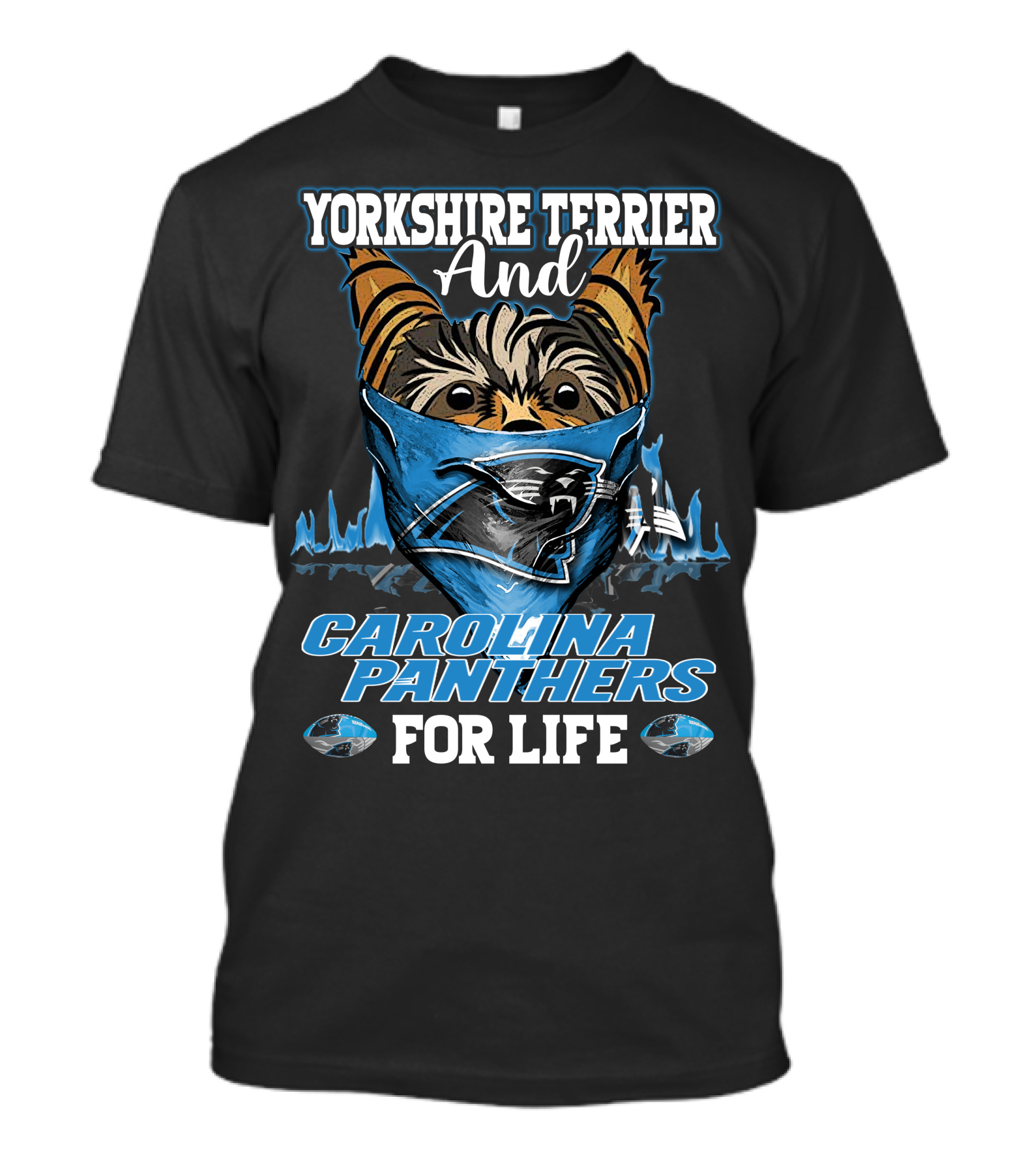 YORKSHIRE TERRIER AND CAROLINA PANTHERS FOR LIFE T-Shirt