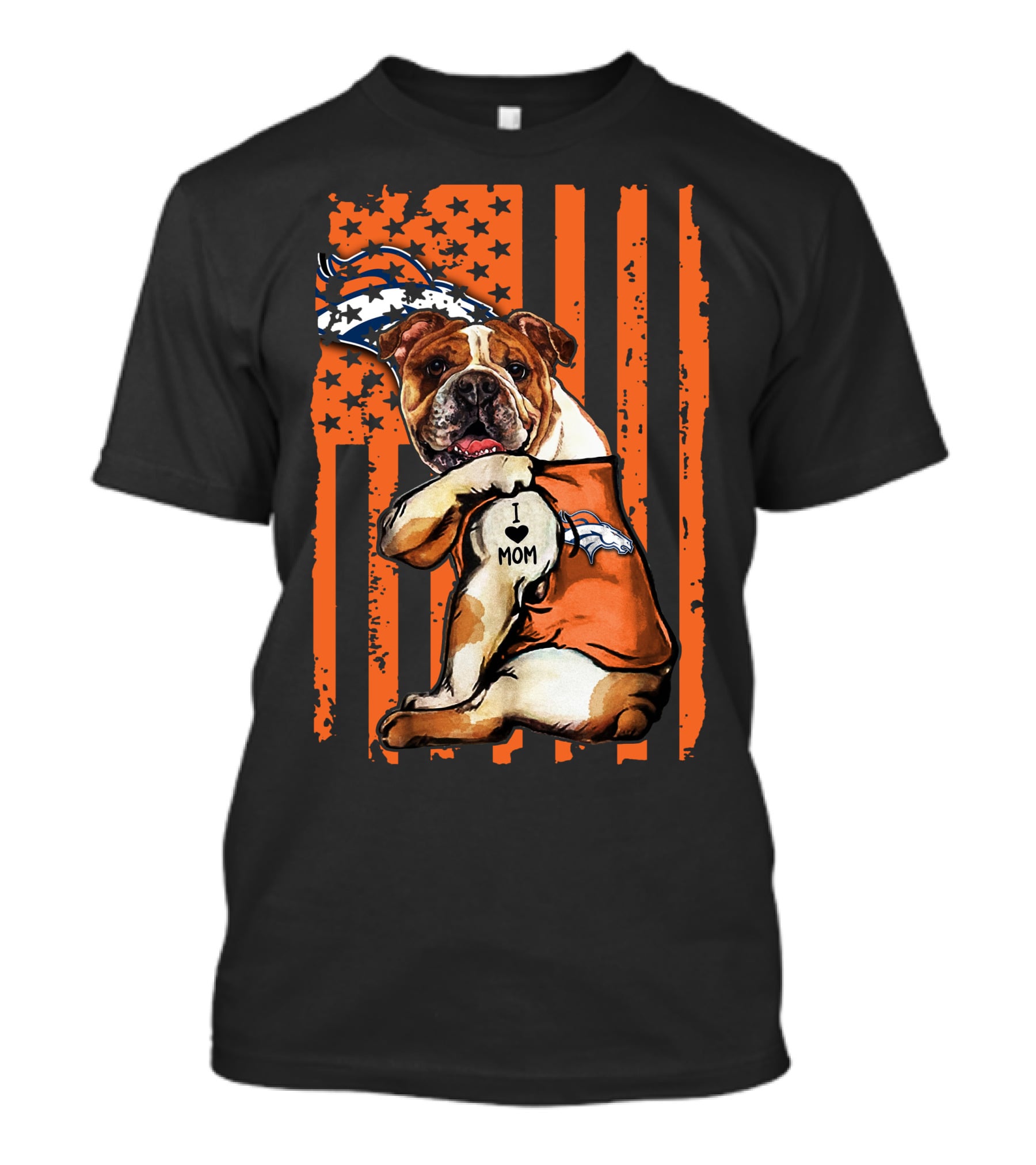 Bulldog I Love Mom Denver Broncos Football Fan Flag T-Shirt