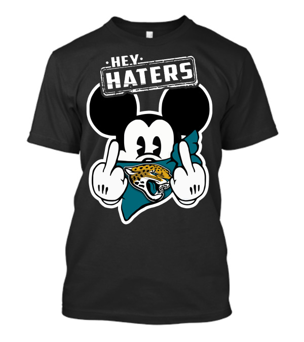 Hey Haters Mickey Mouse Jacksonville Jaguars T-Shirt