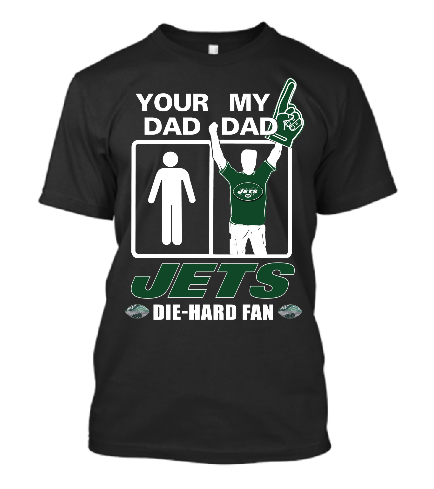Your Dad My Dad Jets Die-Hard Fan T-Shirt