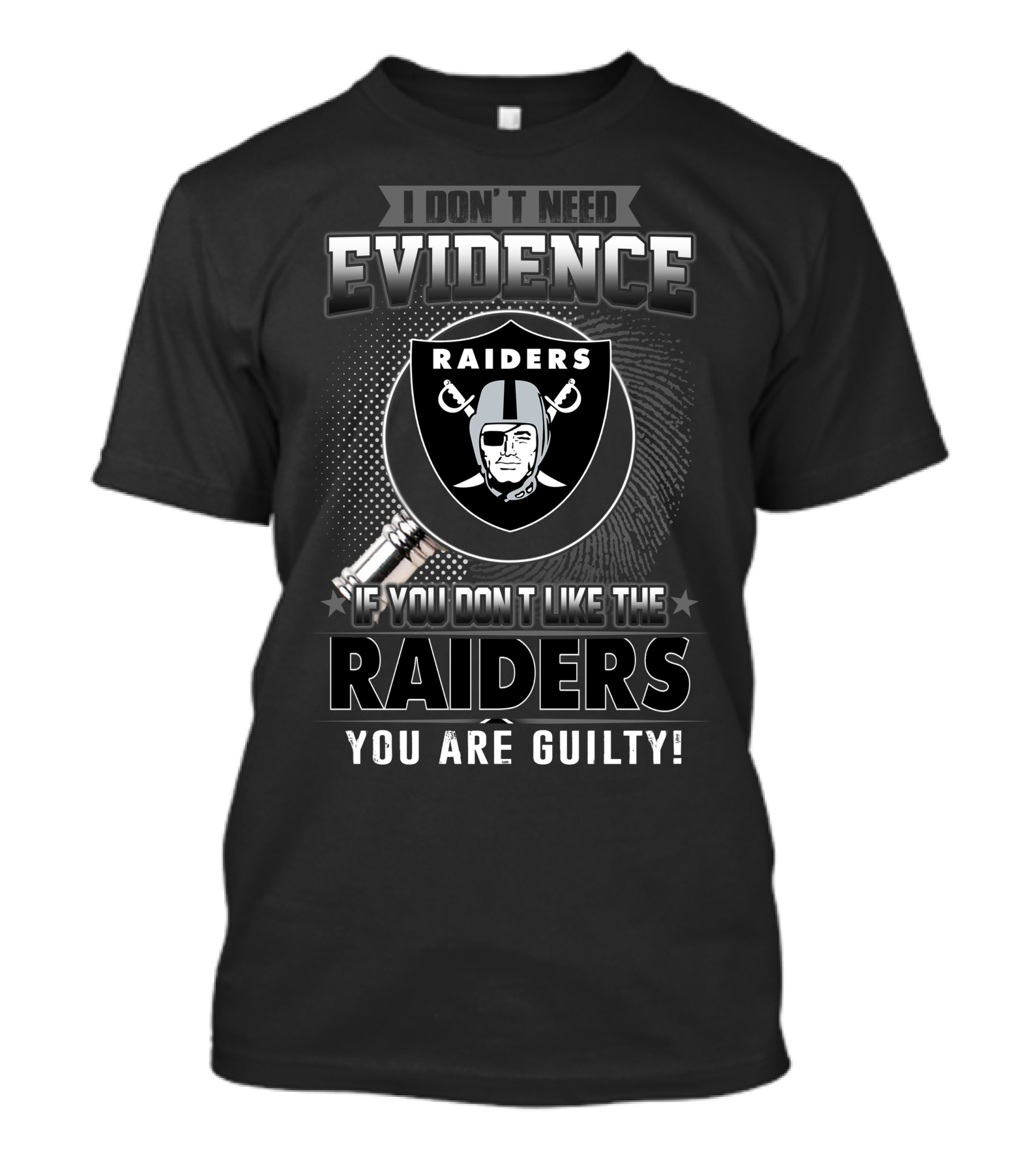 I Don't Need Evidence Raiders You Are Guilty T-Shirt