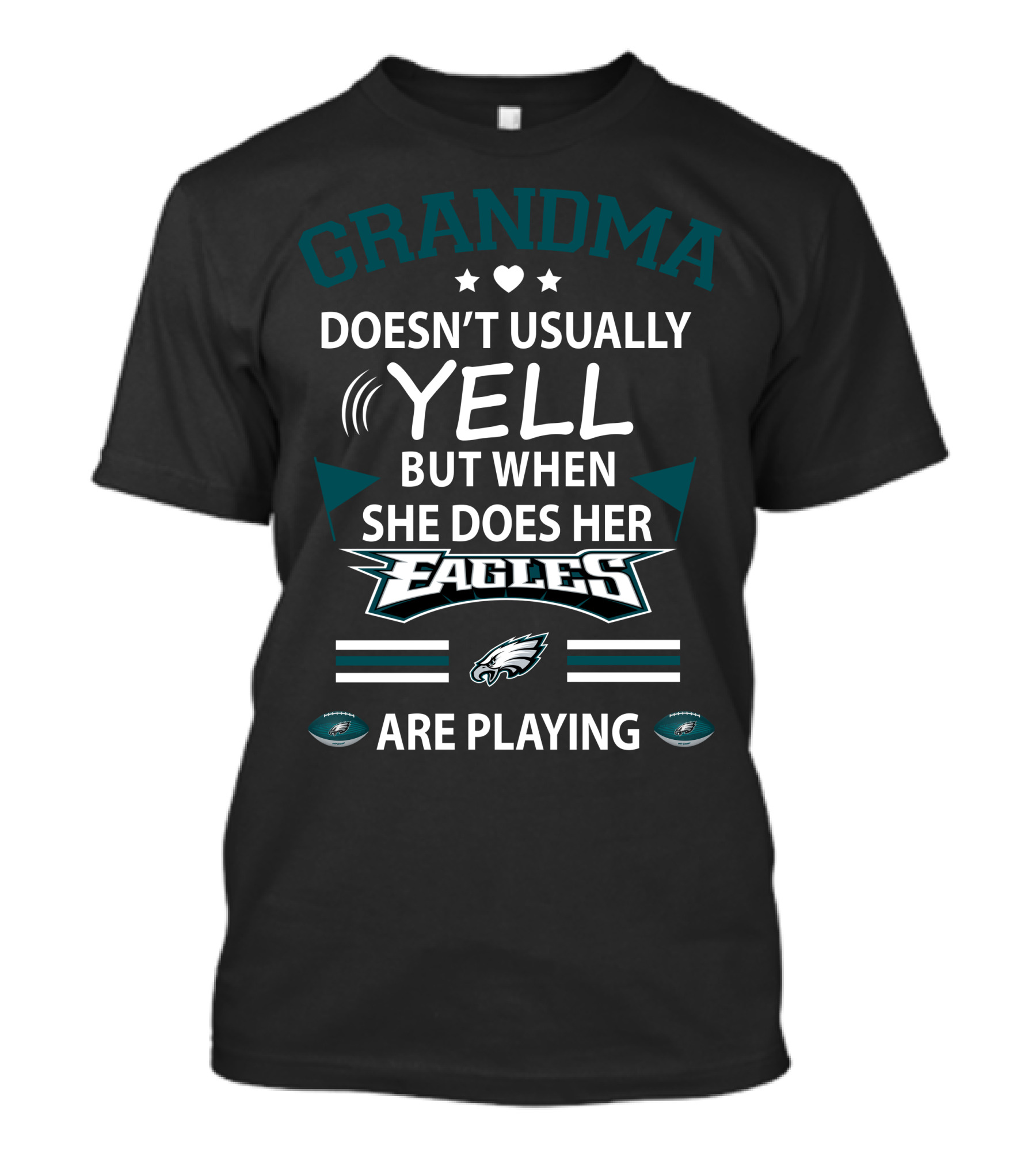 Grandma Doesn't Usually Yell But When She Does Her Eagles Are Playing T-Shirt
