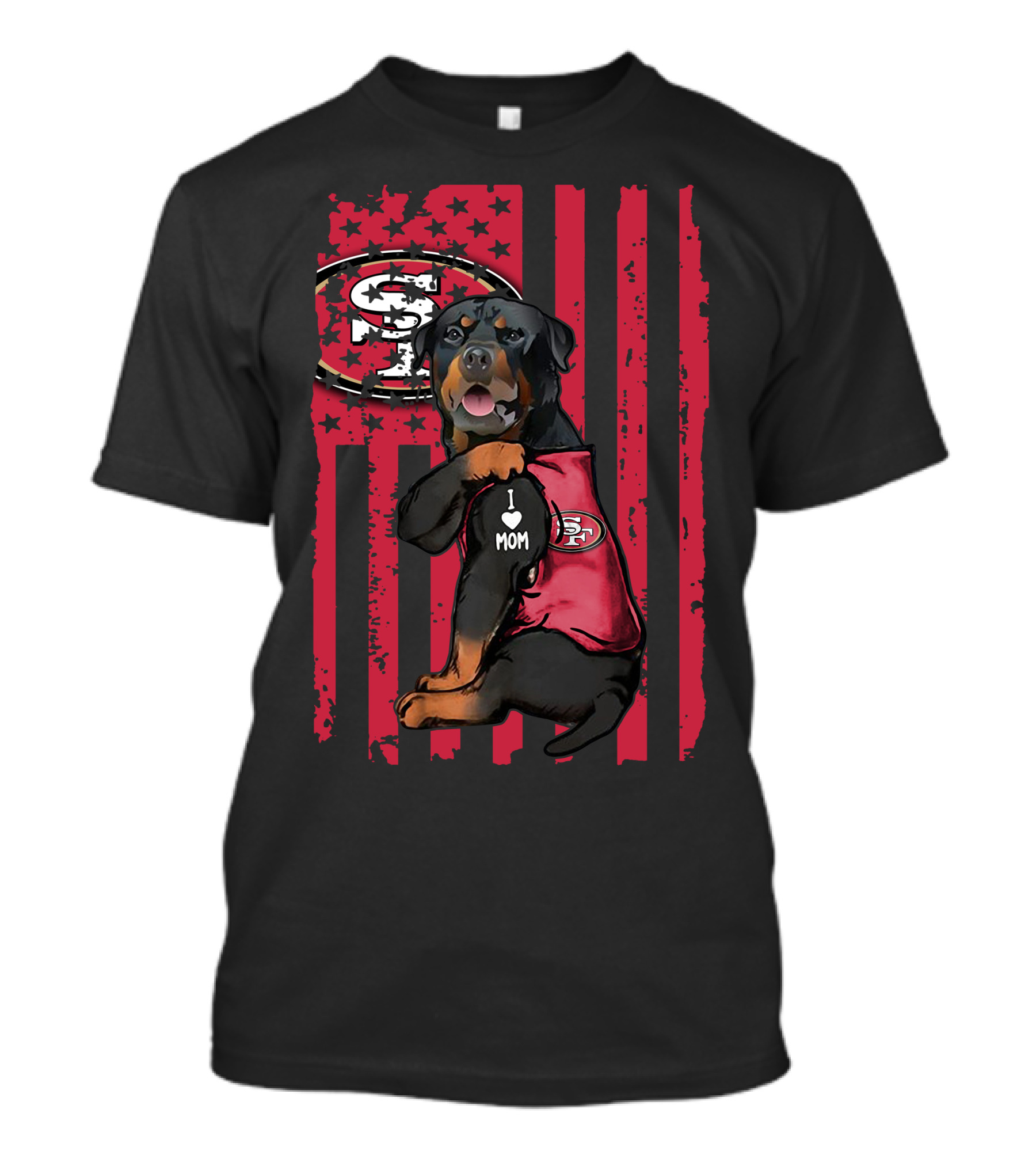 Rottweiler I Love Mom San Francisco 49ers Fan Gear T-Shirt
