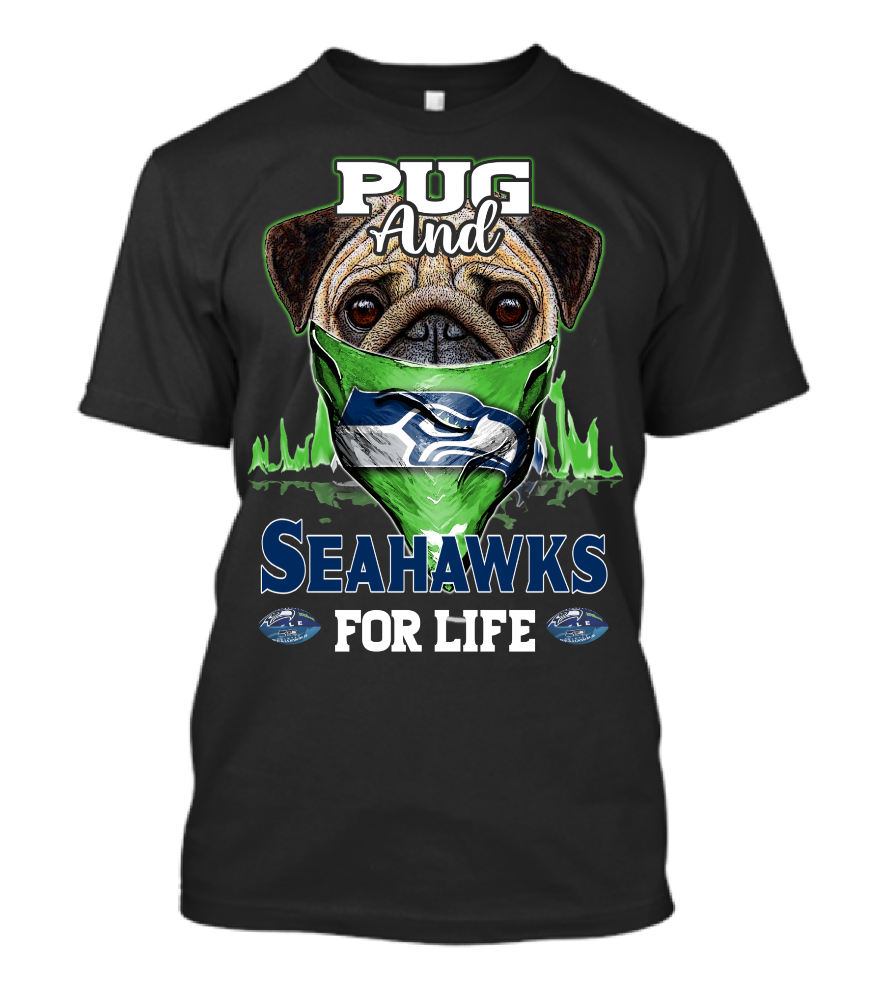 Pug And Seahawks For Life T-Shirt
