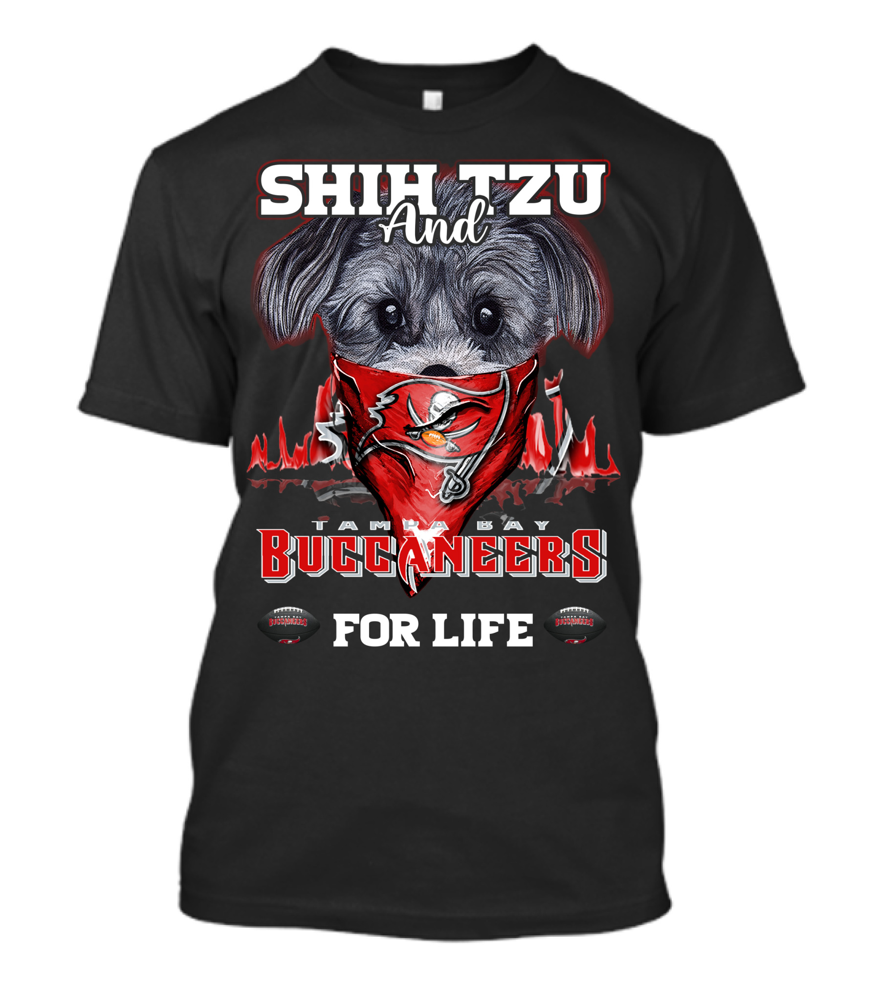 Shih Tzu And Tampa Bay Buccaneers For Life T-Shirt