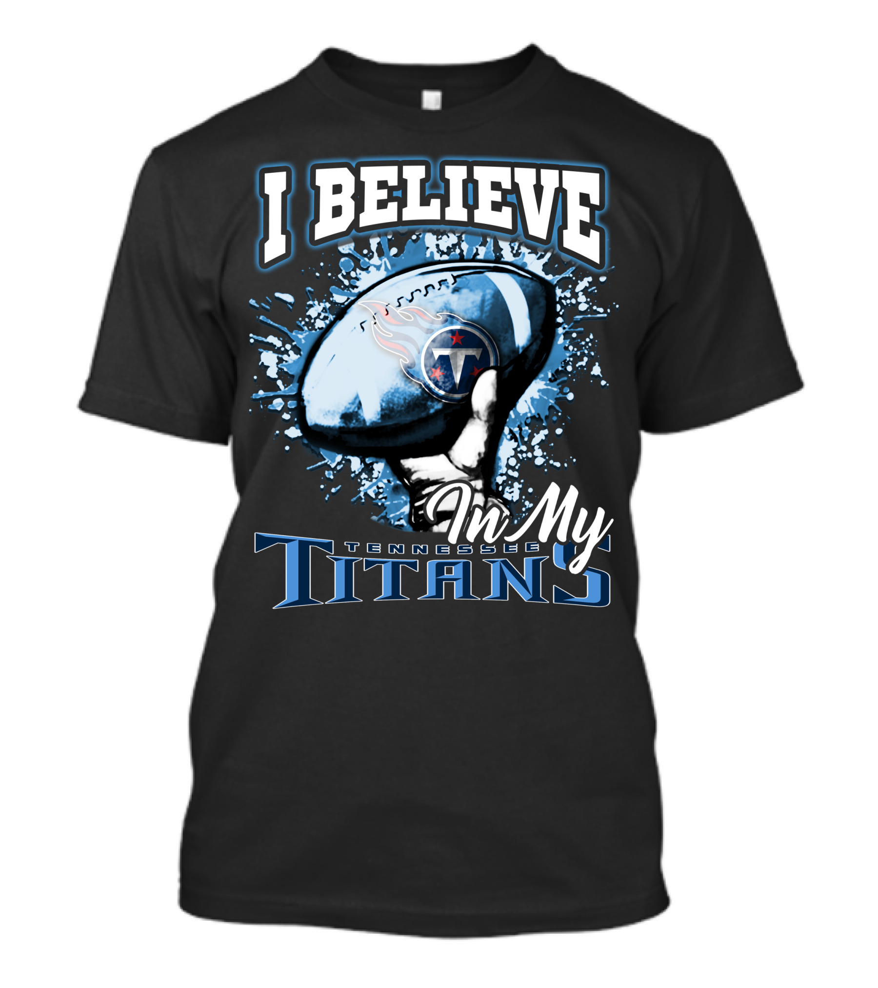 I Believe In My Tennessee Titans T-Shirt
