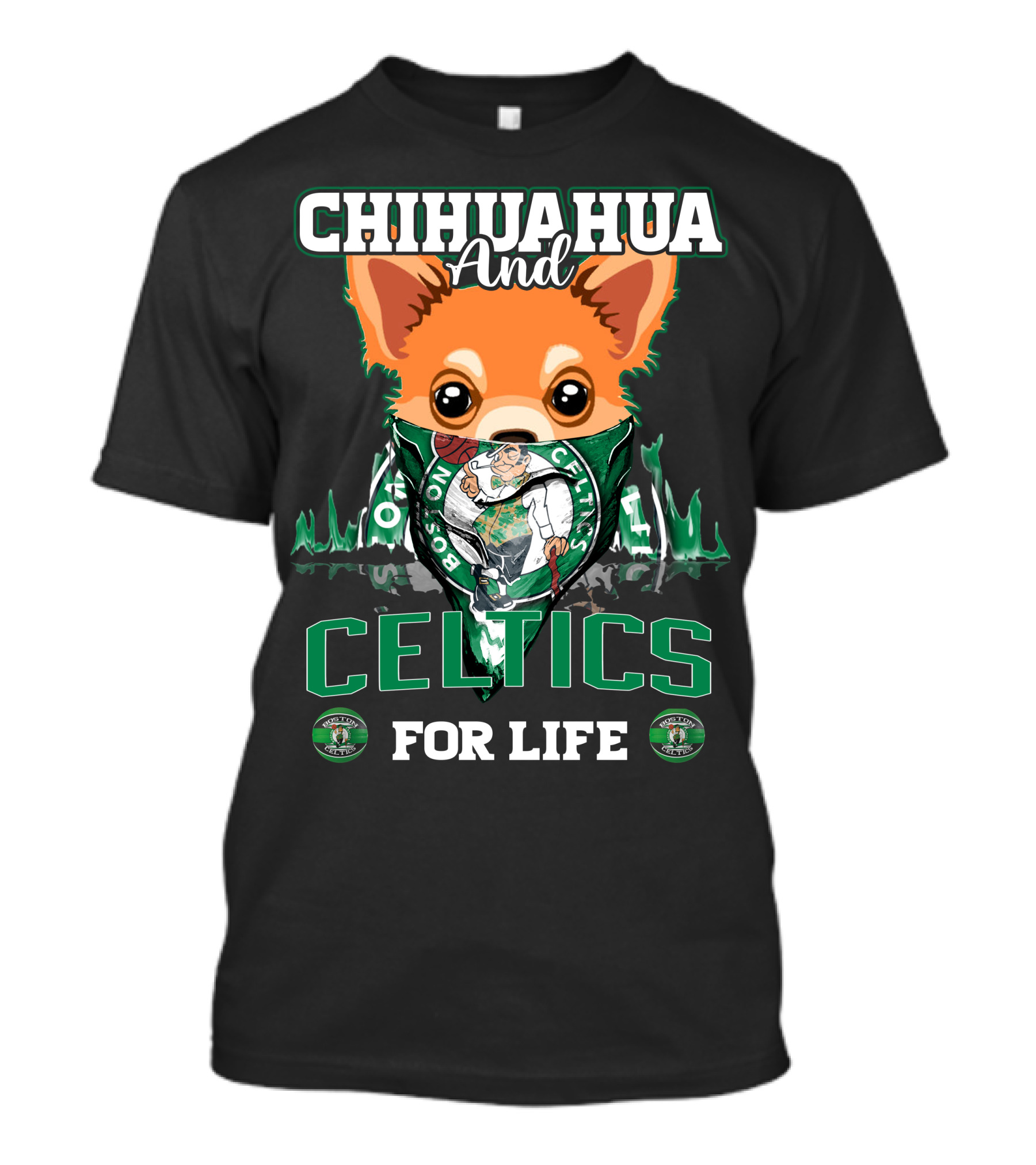 Chihuahua And Boston Celtics For Life T-Shirt