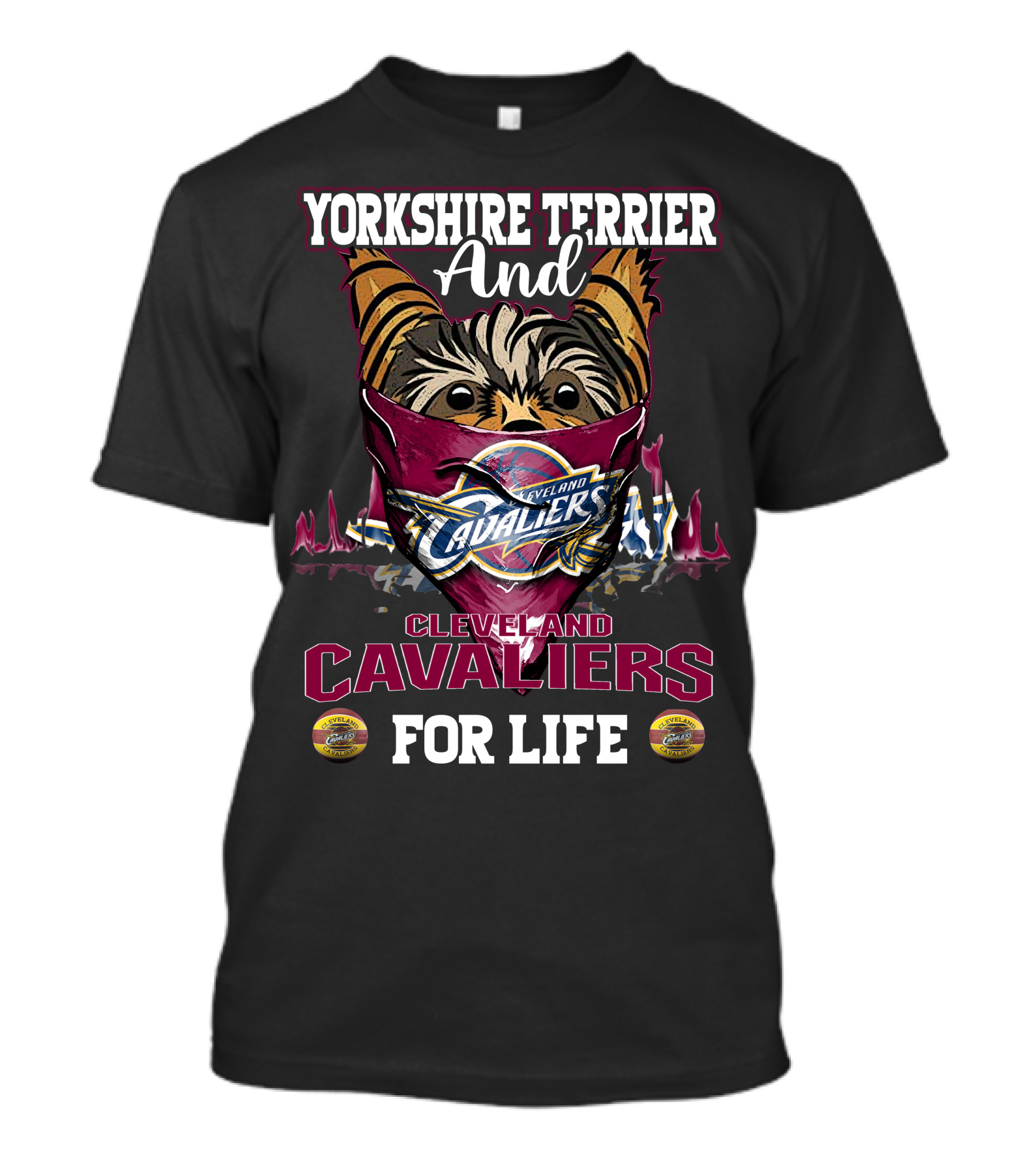Yorkshire Terrier And Cleveland Cavaliers For Life T-Shirt