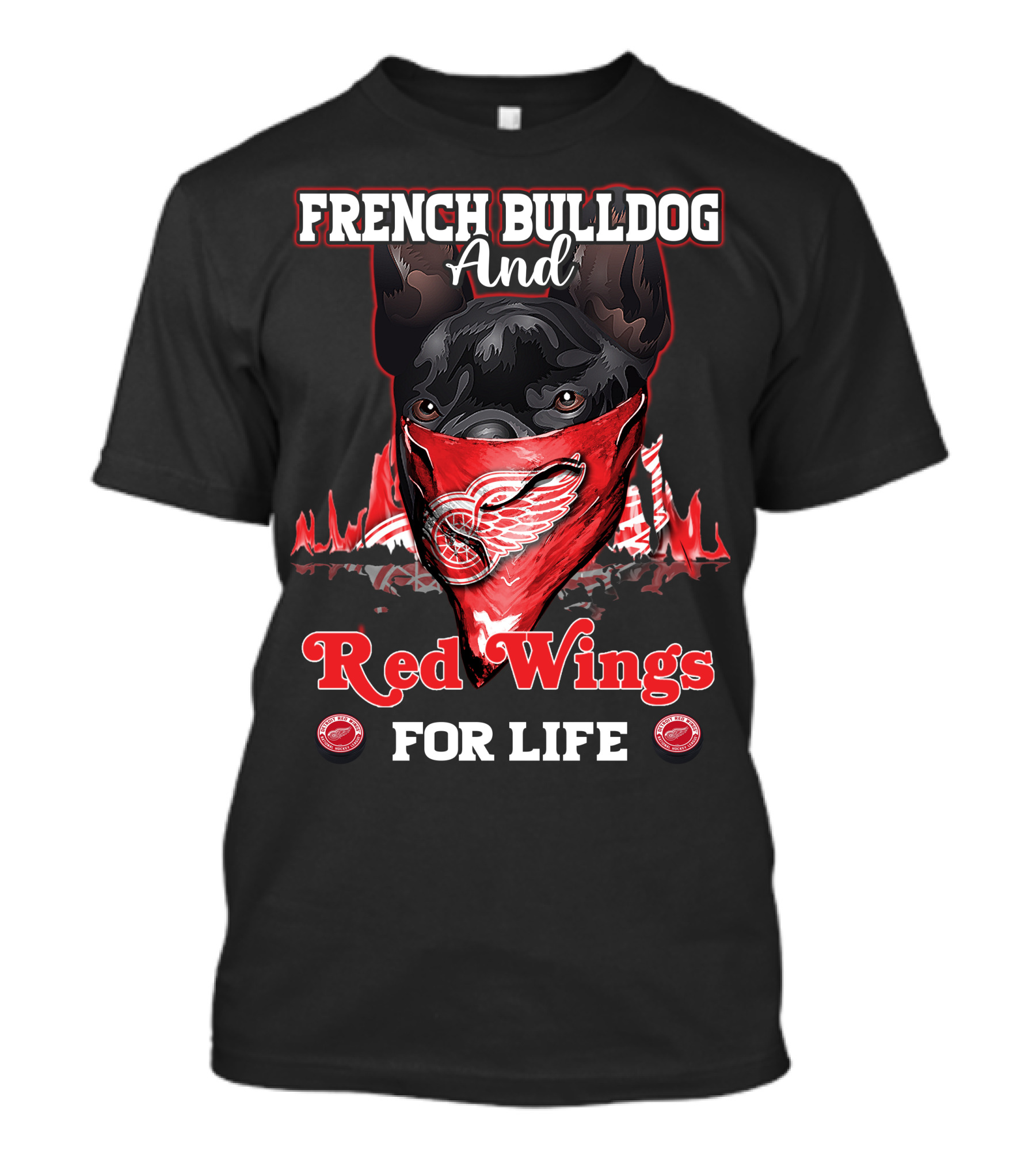 FRENCH BULLDOG AND RED WINGS FOR LIFE T-Shirt