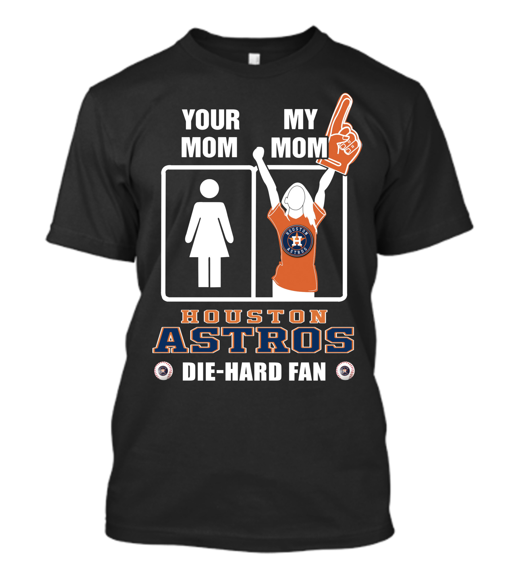 Your Mom My Mom Houston Astros Die-Hard Fan T-Shirt