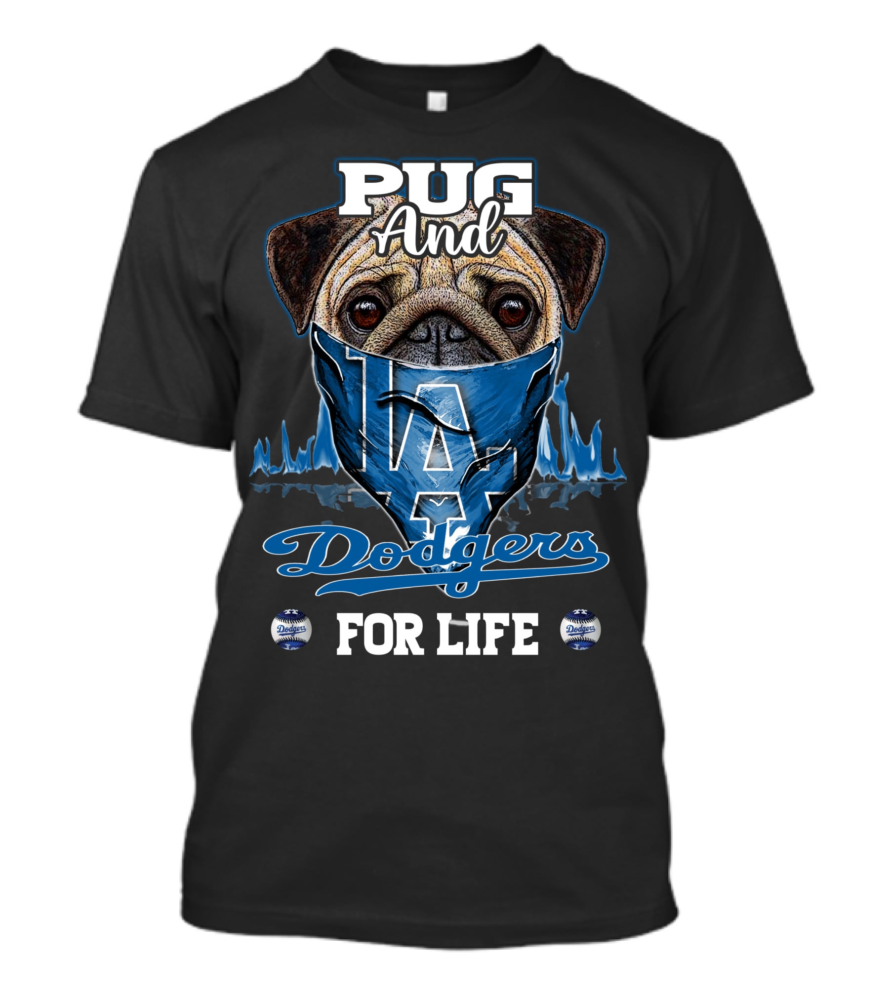 Pug And Dodgers LA For Life T-Shirt