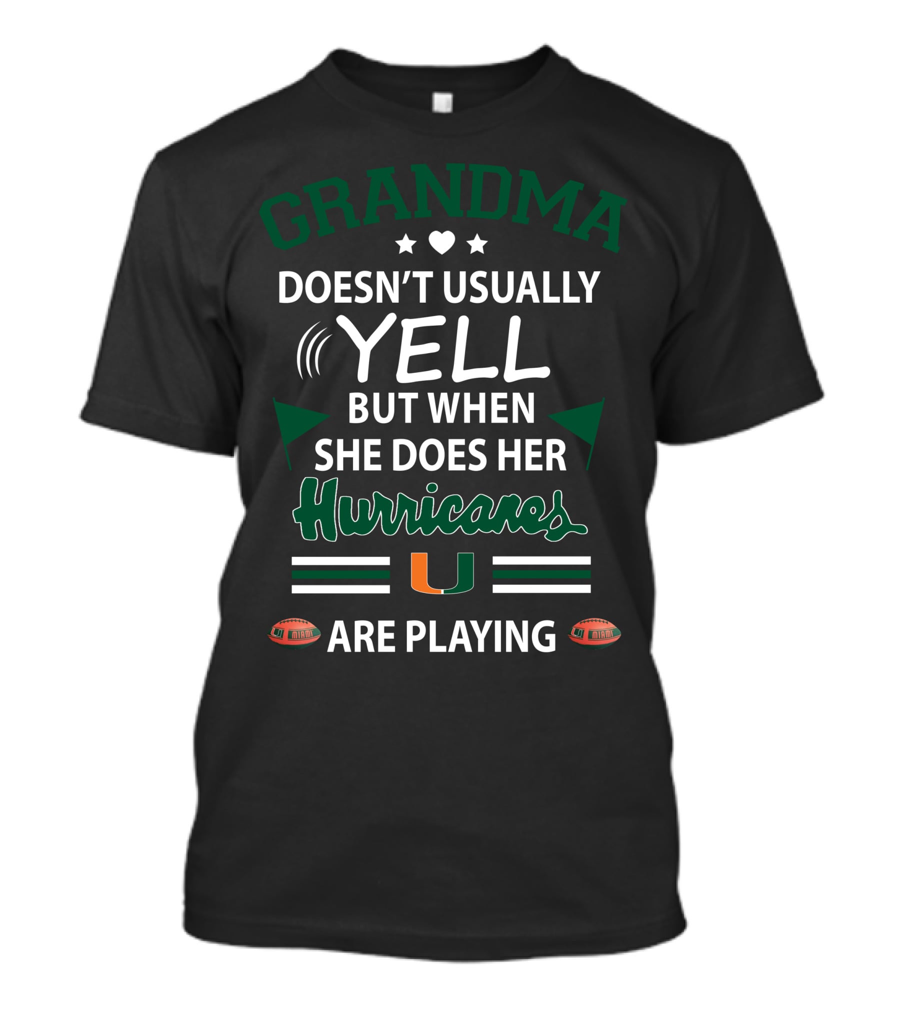Grandma Doesn't Usually Yell But When She Does Her Hurricanes Are Playing Miami T-Shirt