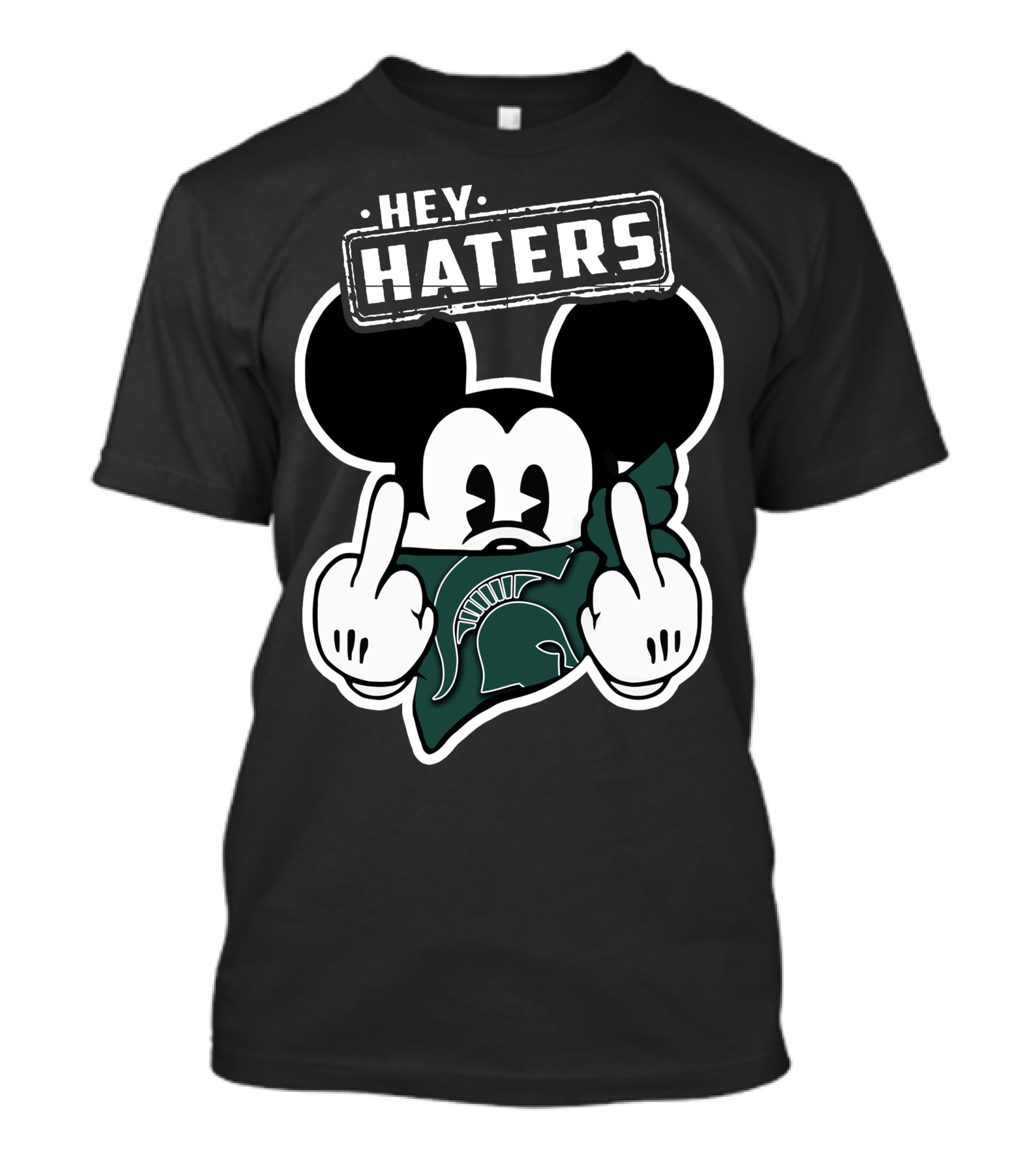 Hey Haters Mick Michigan State Spartans T-Shirt