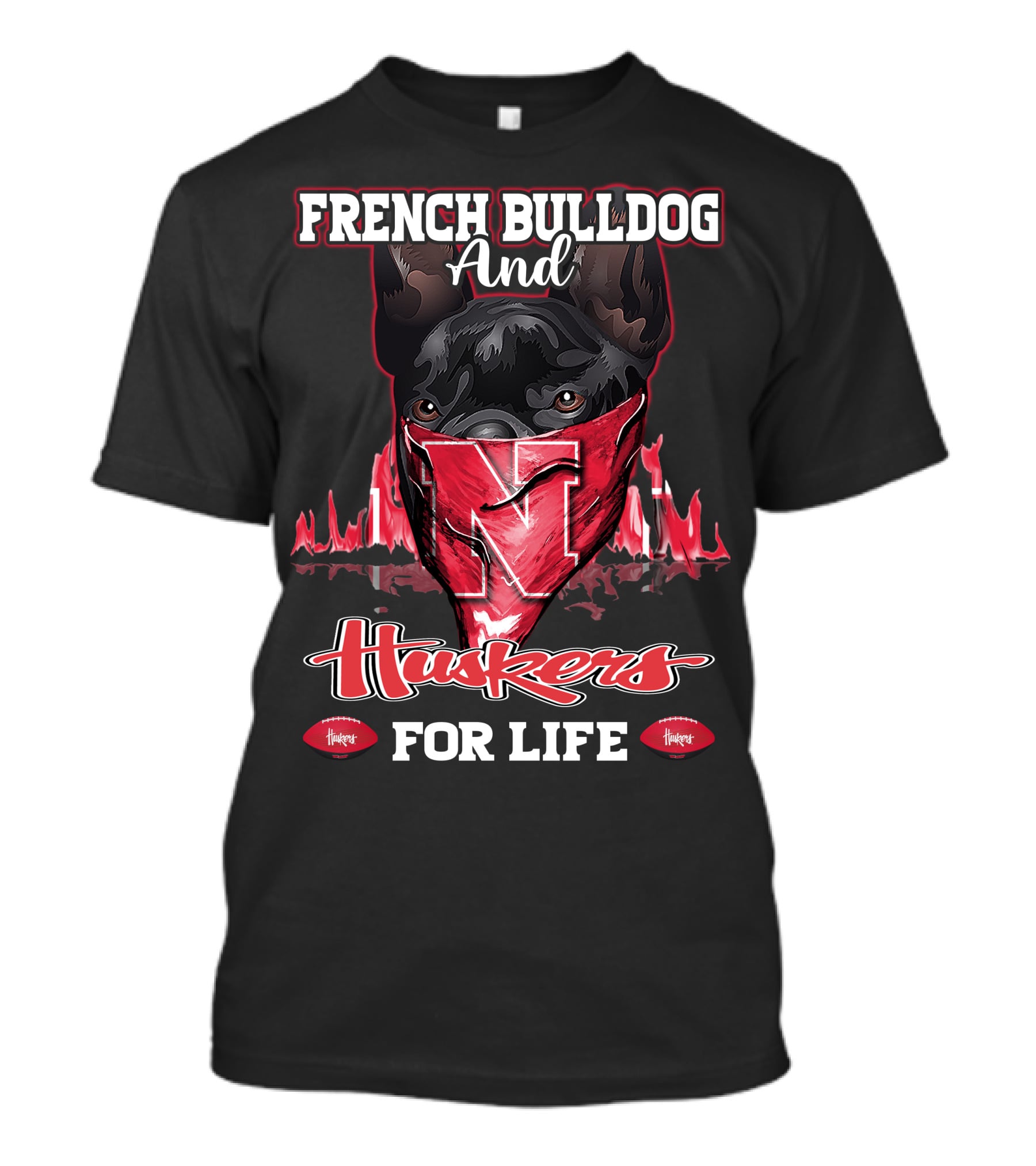 French Bulldog And Huskers For Life Nebraska Cornhuskers T-Shirt