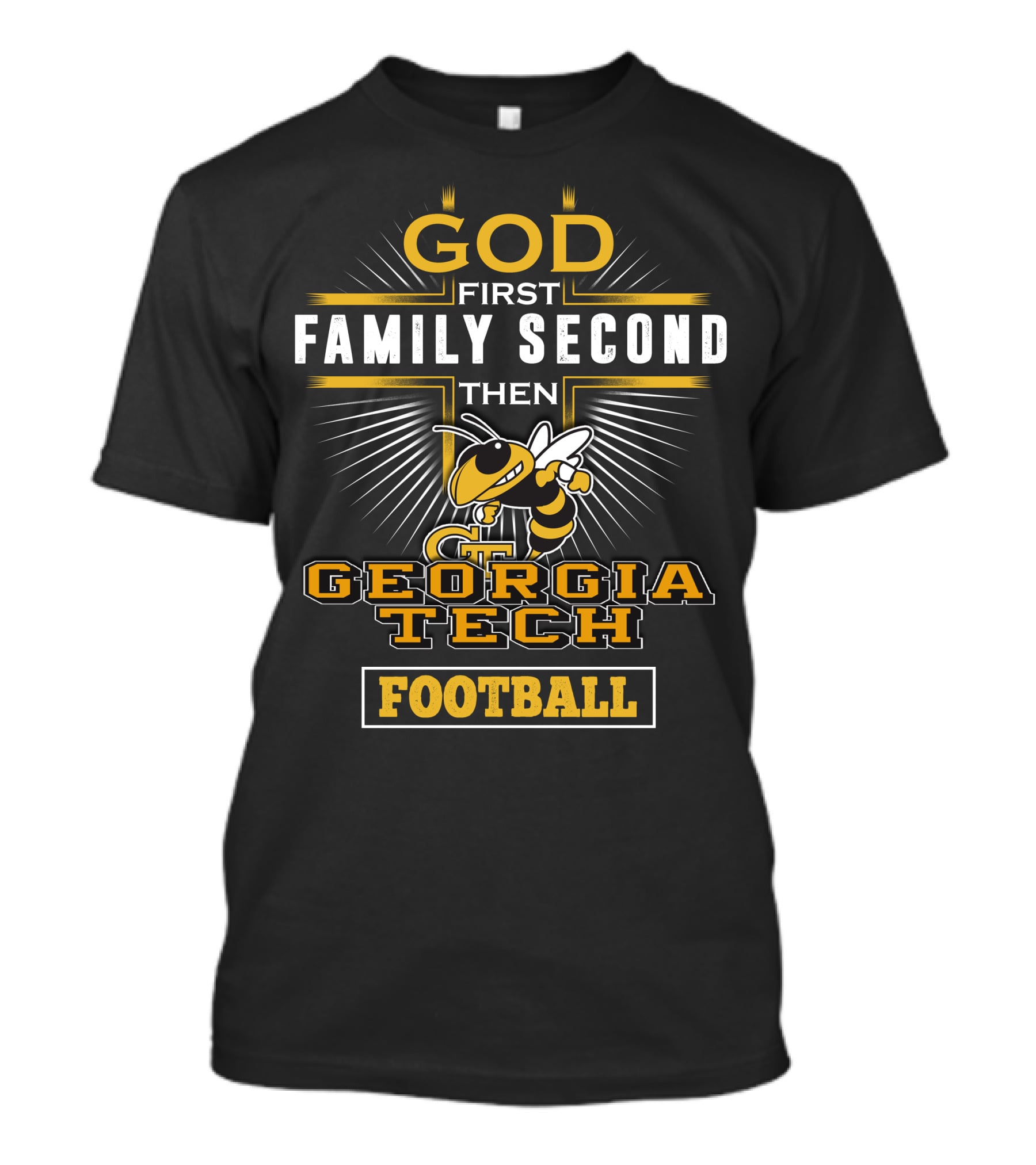 God First Family Second Then Georgia Tech Football T-Shirt