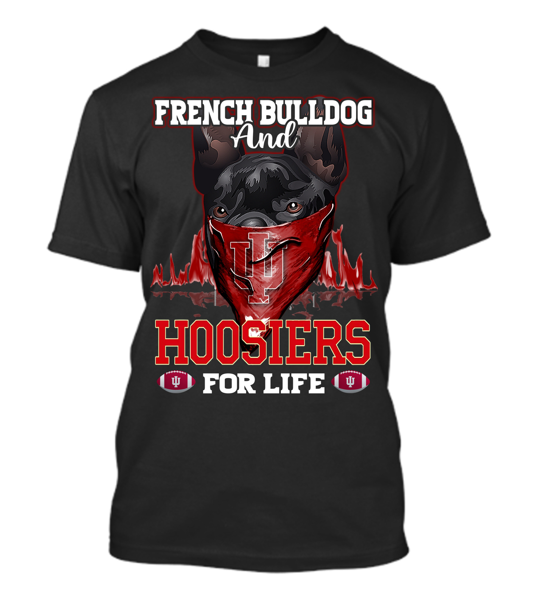 French Bulldog And Hoosiers For Life Indiana University T-Shirt