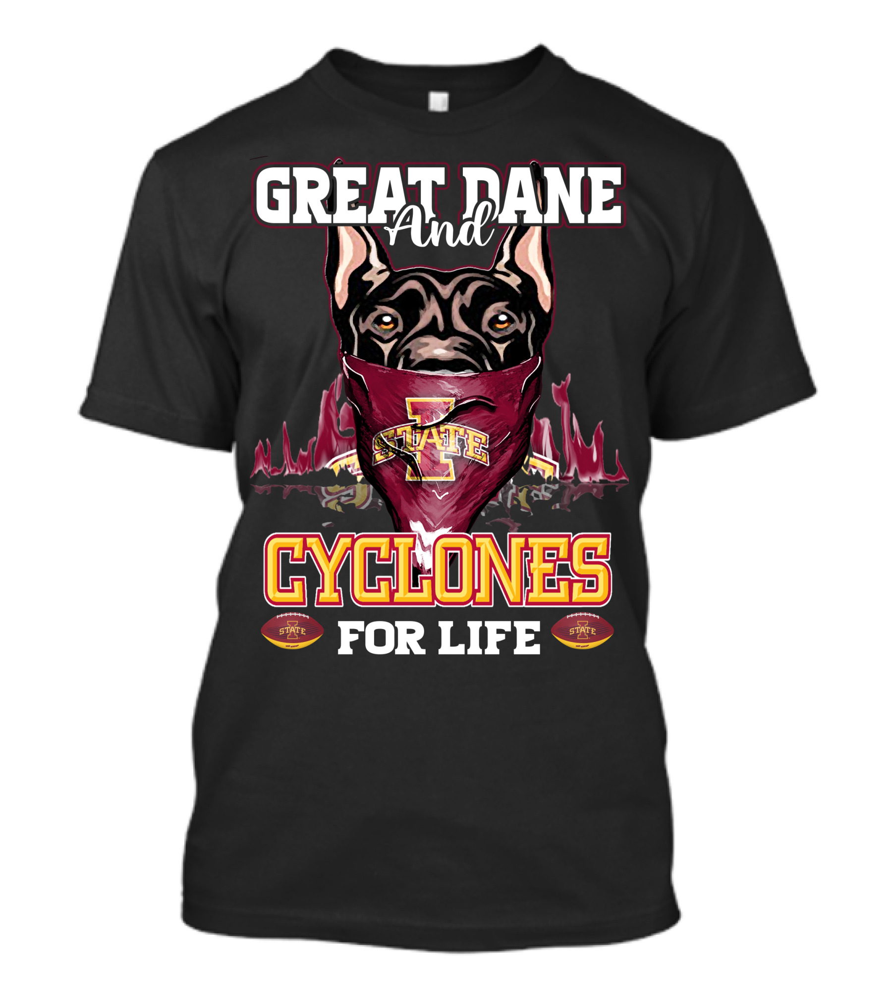 Great Dane And Iowa State Cyclones For Life T-Shirt