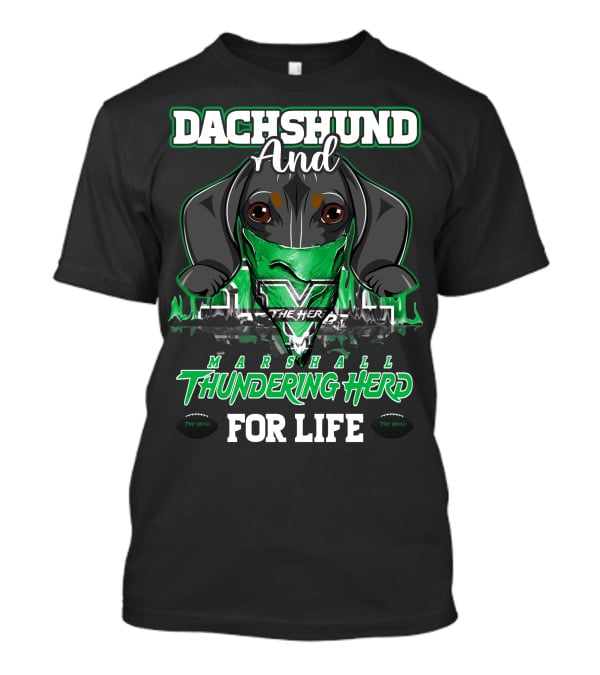 Dachshund And Marshall Thundering Herd For Life T-Shirt