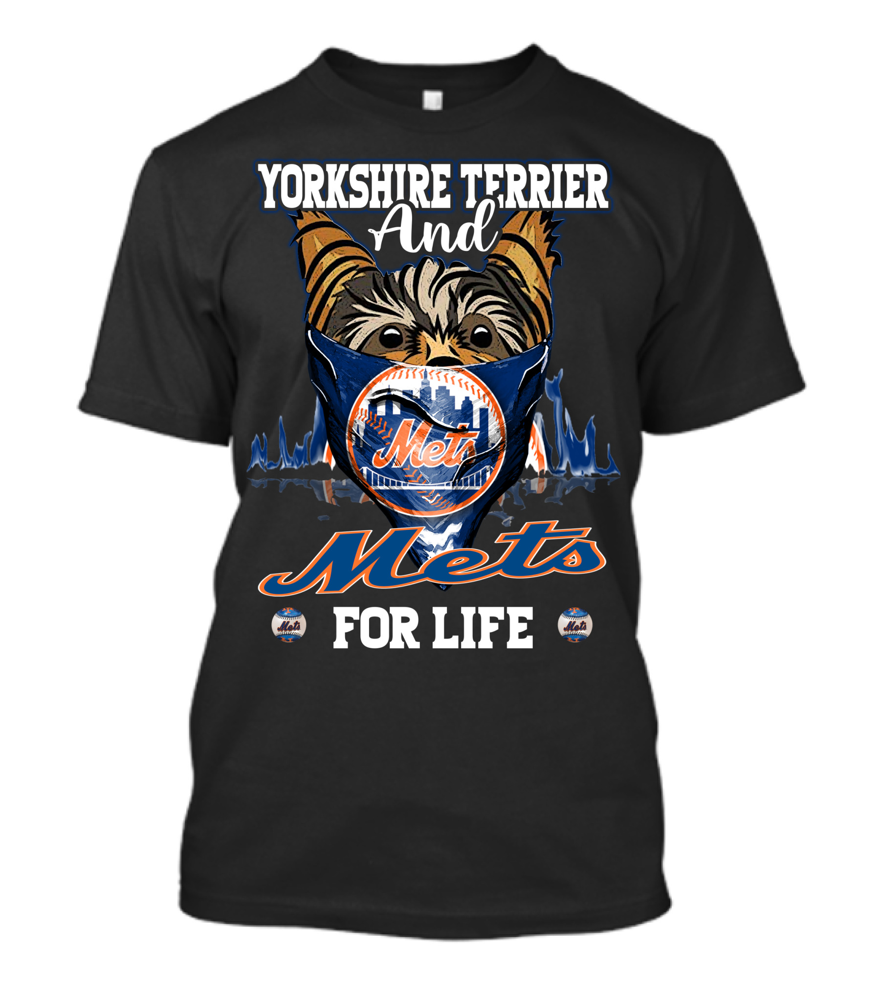 Yorkshire Terrier And Mets For Life T-Shirt