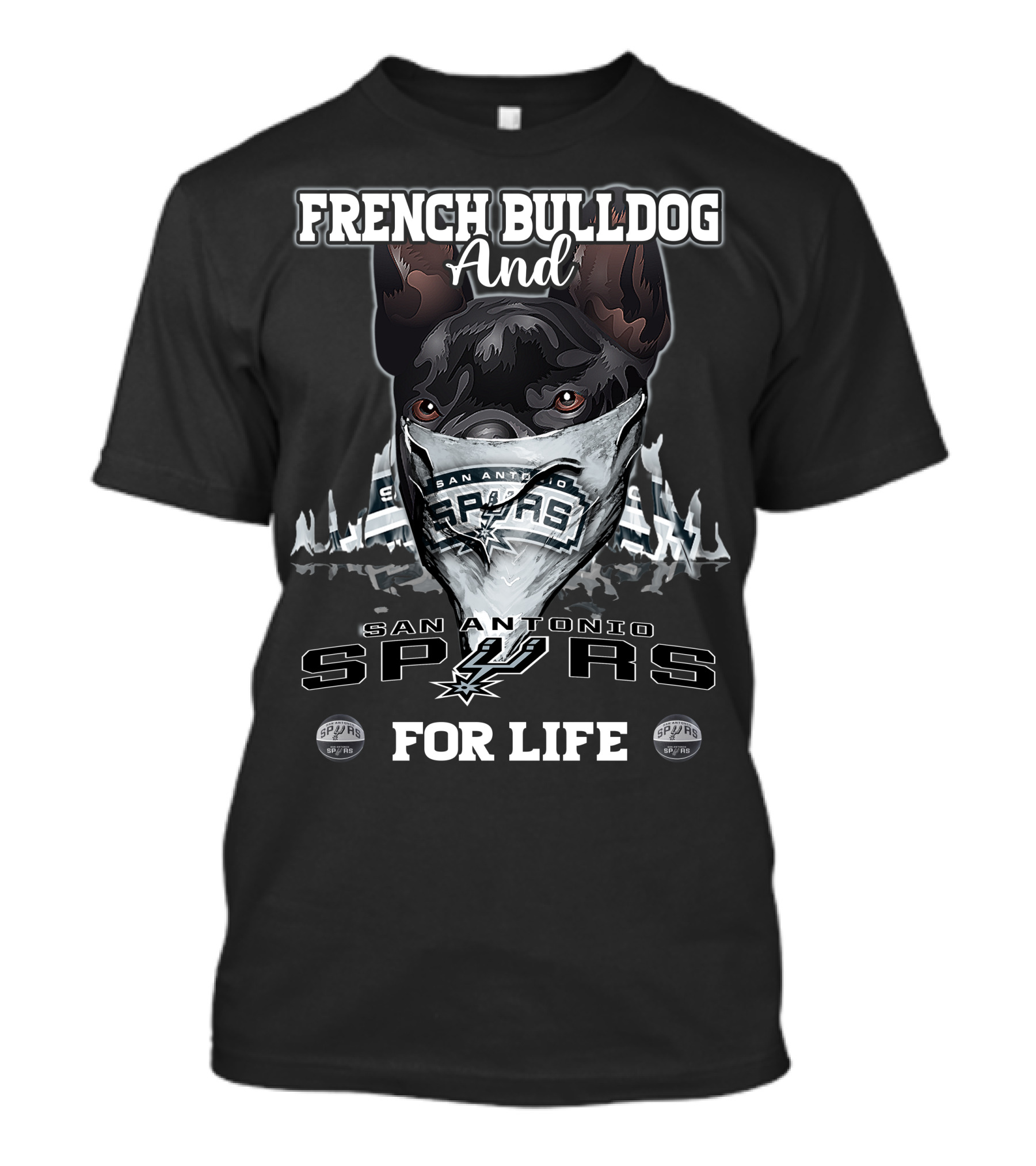 French Bulldog And San Antonio Spurs For Life T-Shirt