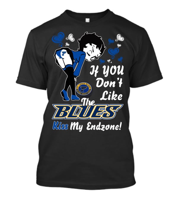 Betty Boop St. Louis Blues If You Don't Like The Blues Kiss My Endzone T-Shirt