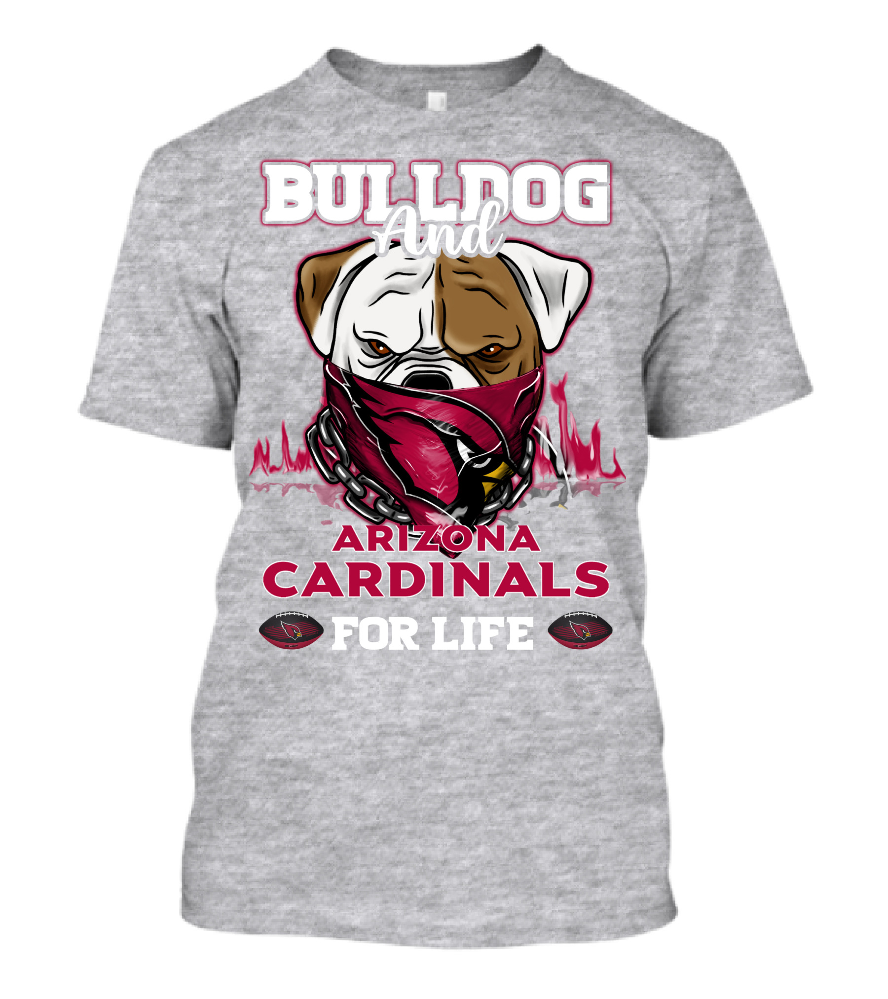 Bulldog And Arizona Cardinals For Life T-Shirt