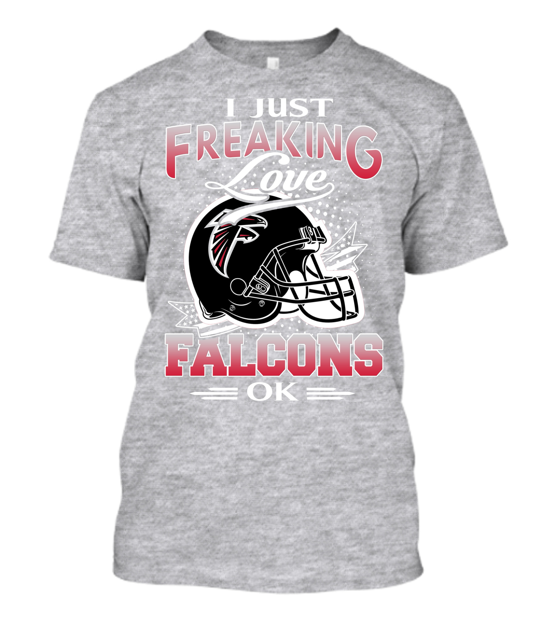 I Just Freaking Love Atlanta Falcons Ok T-Shirt