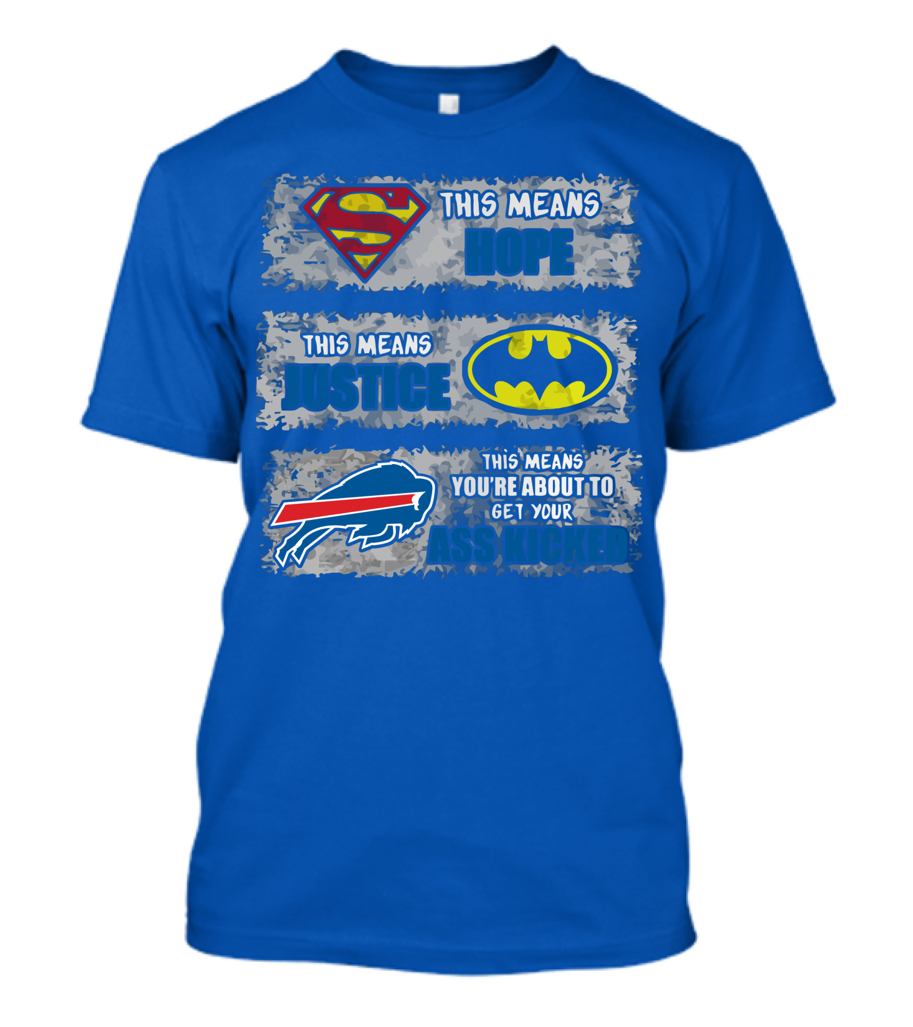 Buffalo Bills Superman Batman Hope Justice Get Your Ass Kicked T-Shirt