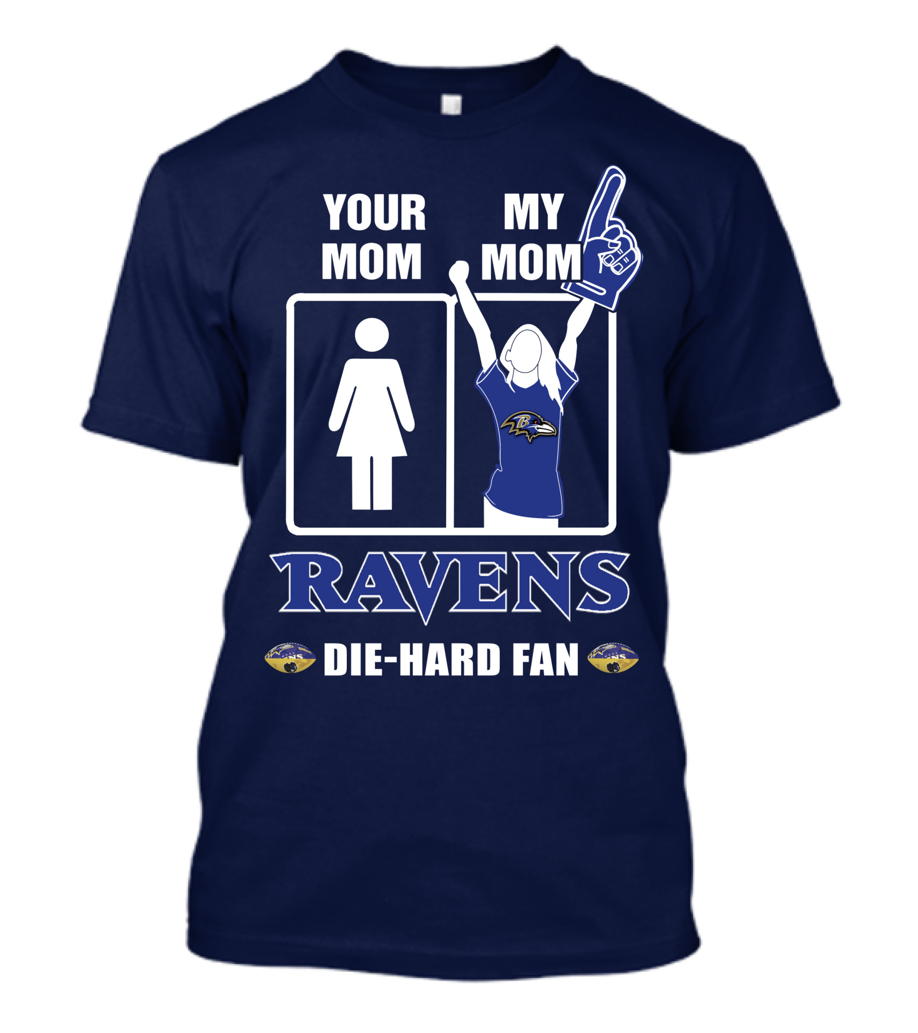 Your Mom My Mom Ravens Die-Hard Fan T-Shirt