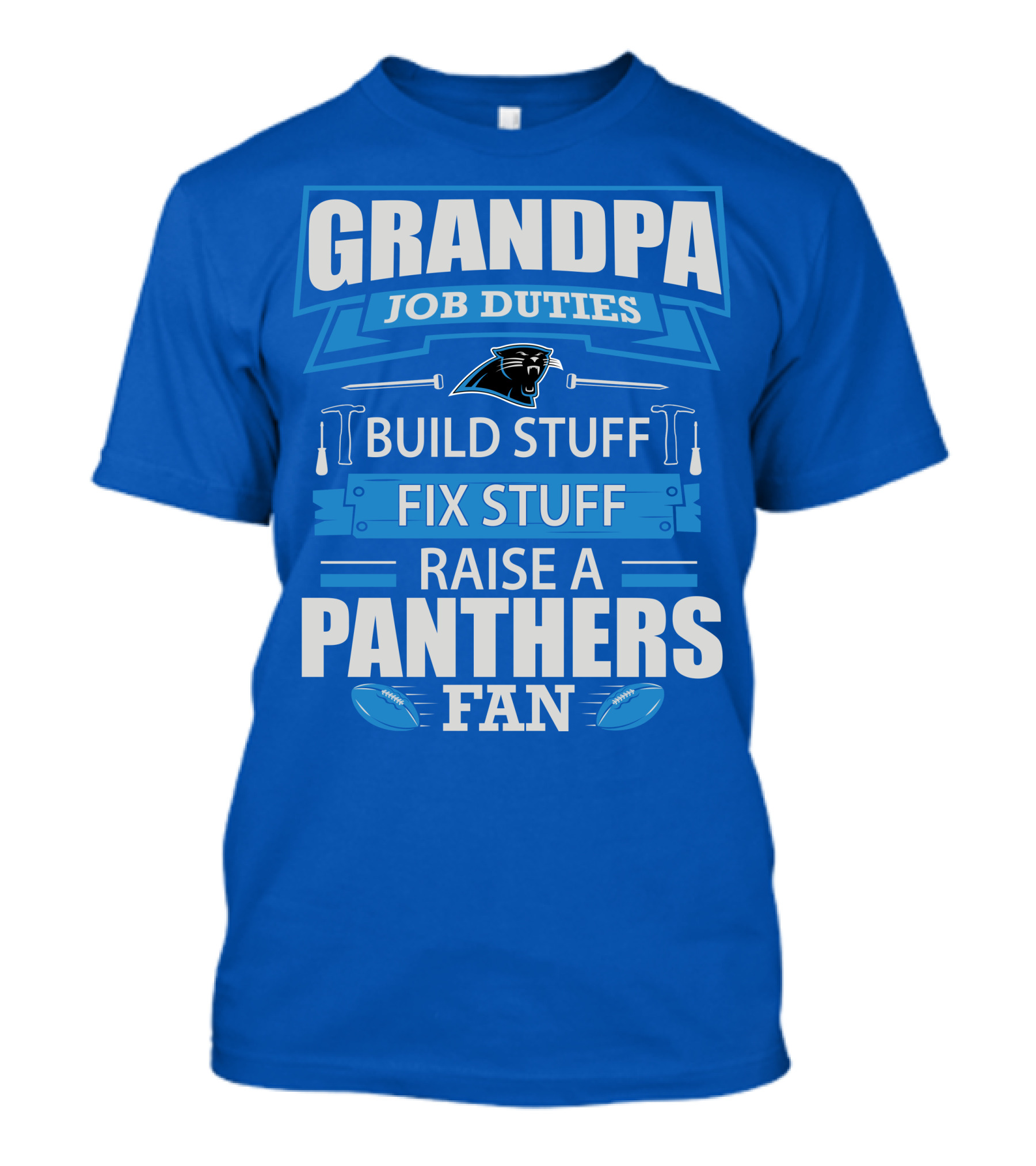 Grandpa Job Duties Build Stuff Fix Stuff Raise A Panthers Fan T-Shirt