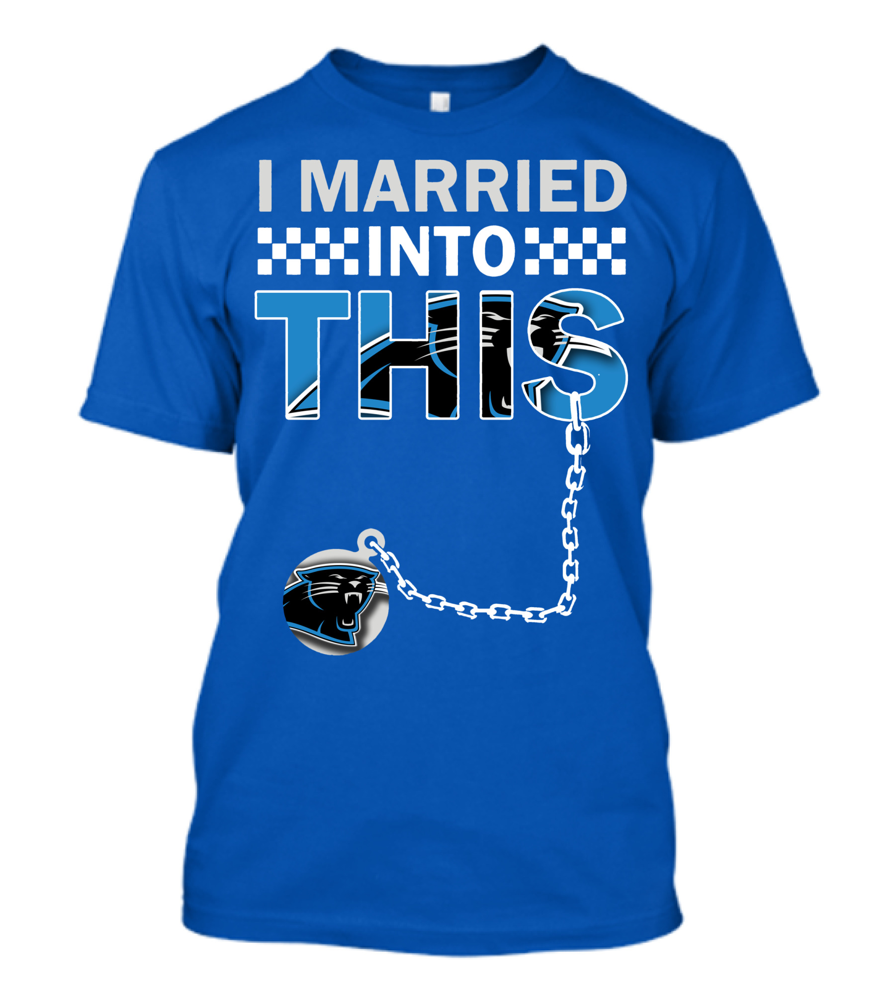 I Married Into This Carolina Panthers T-Shirt