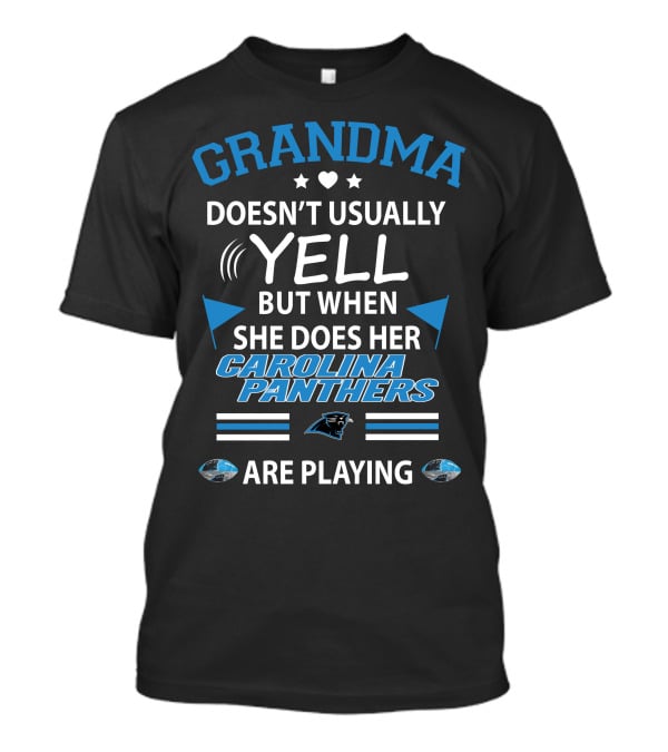 Grandma Doesn't Usually Yell But When She Does Her Carolina Panthers Are Playing T-Shirt
