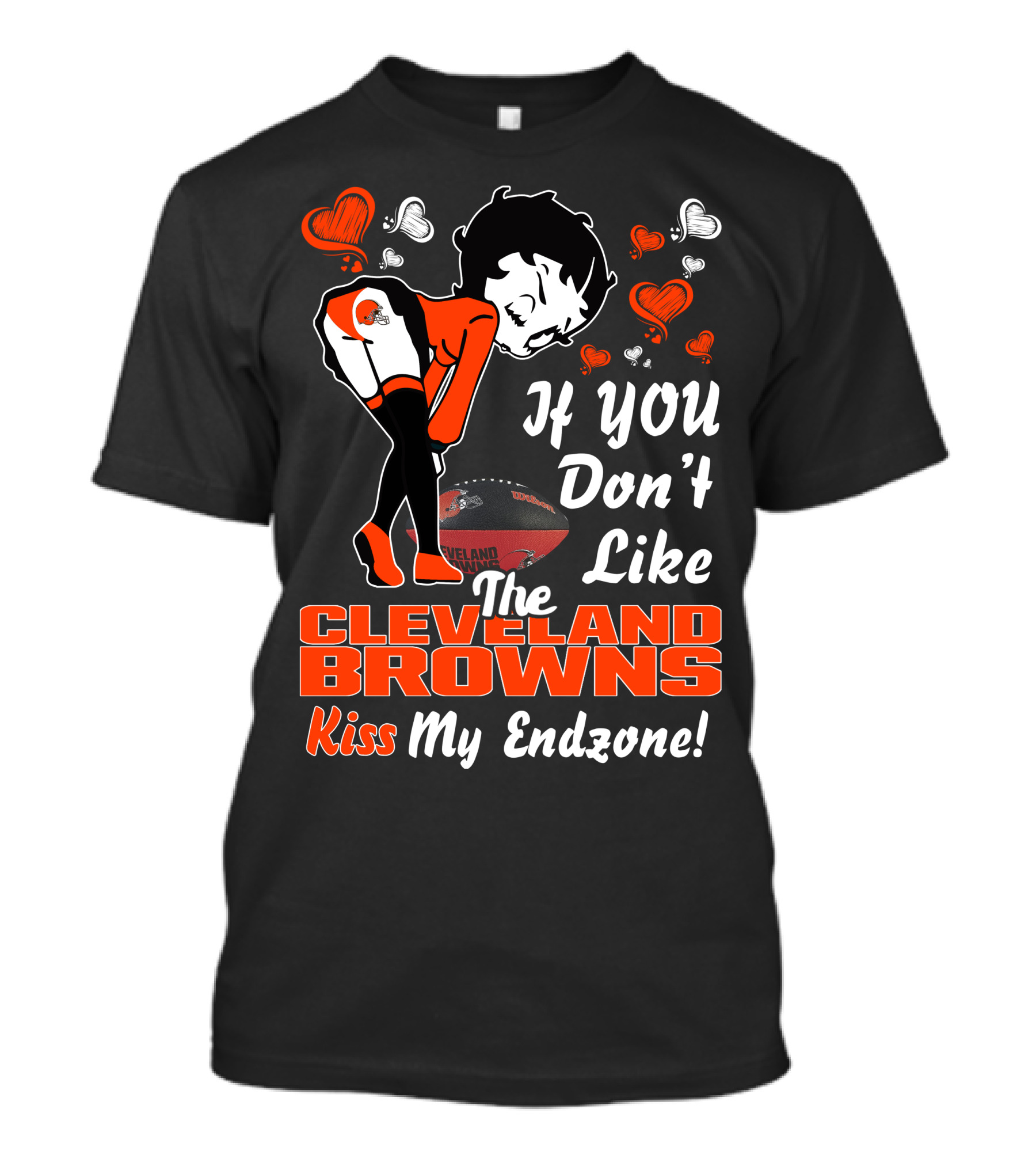 Betty Boop If You Don’t Like The Cleveland Browns Kiss My Endzone T-Shirt