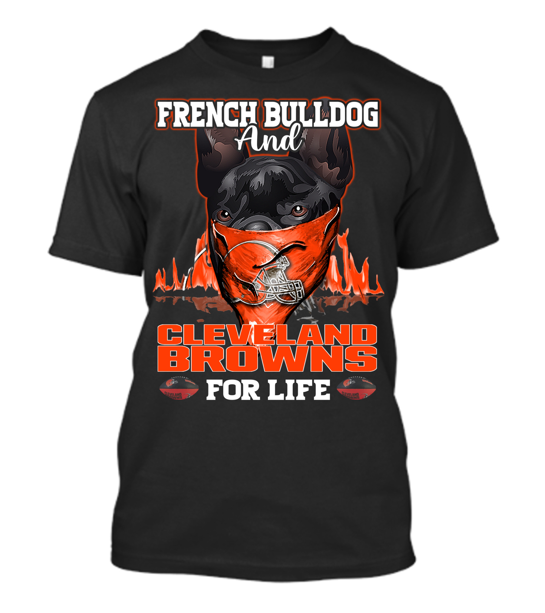 French Bulldog And Cleveland Browns For Life T-Shirt