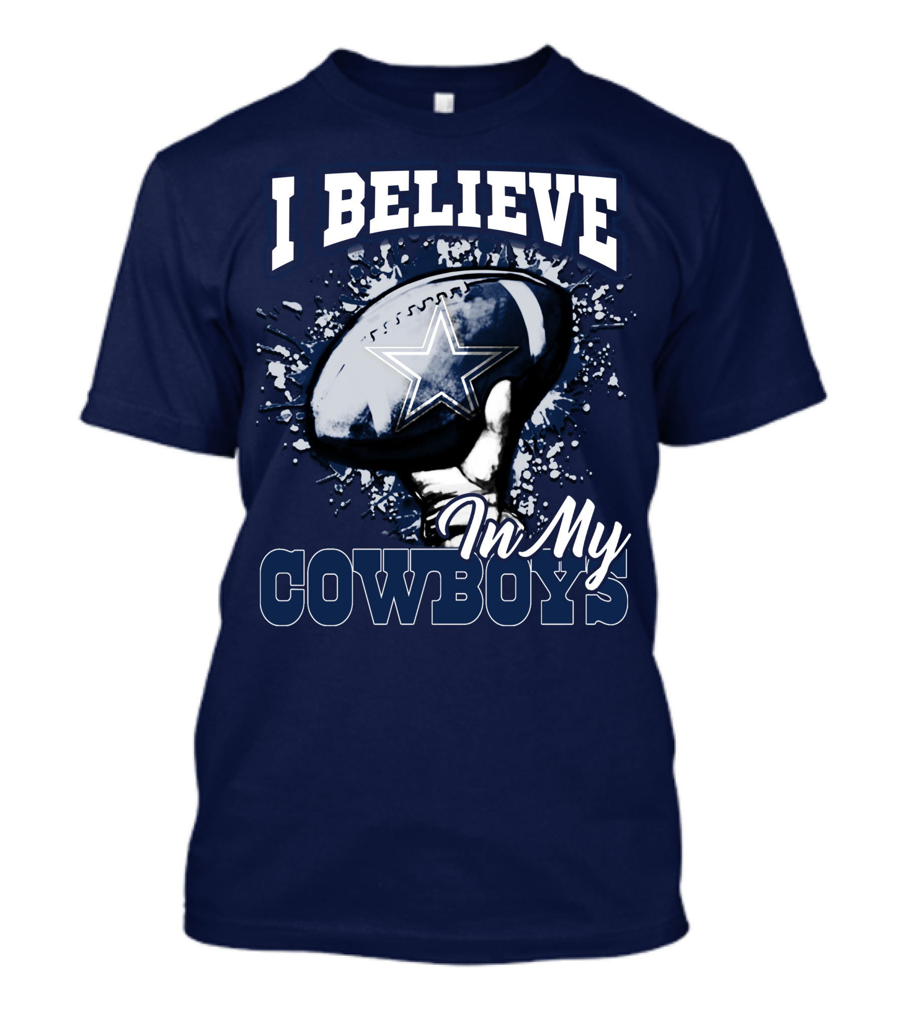 I Believe In My Dallas Cowboys T-Shirt