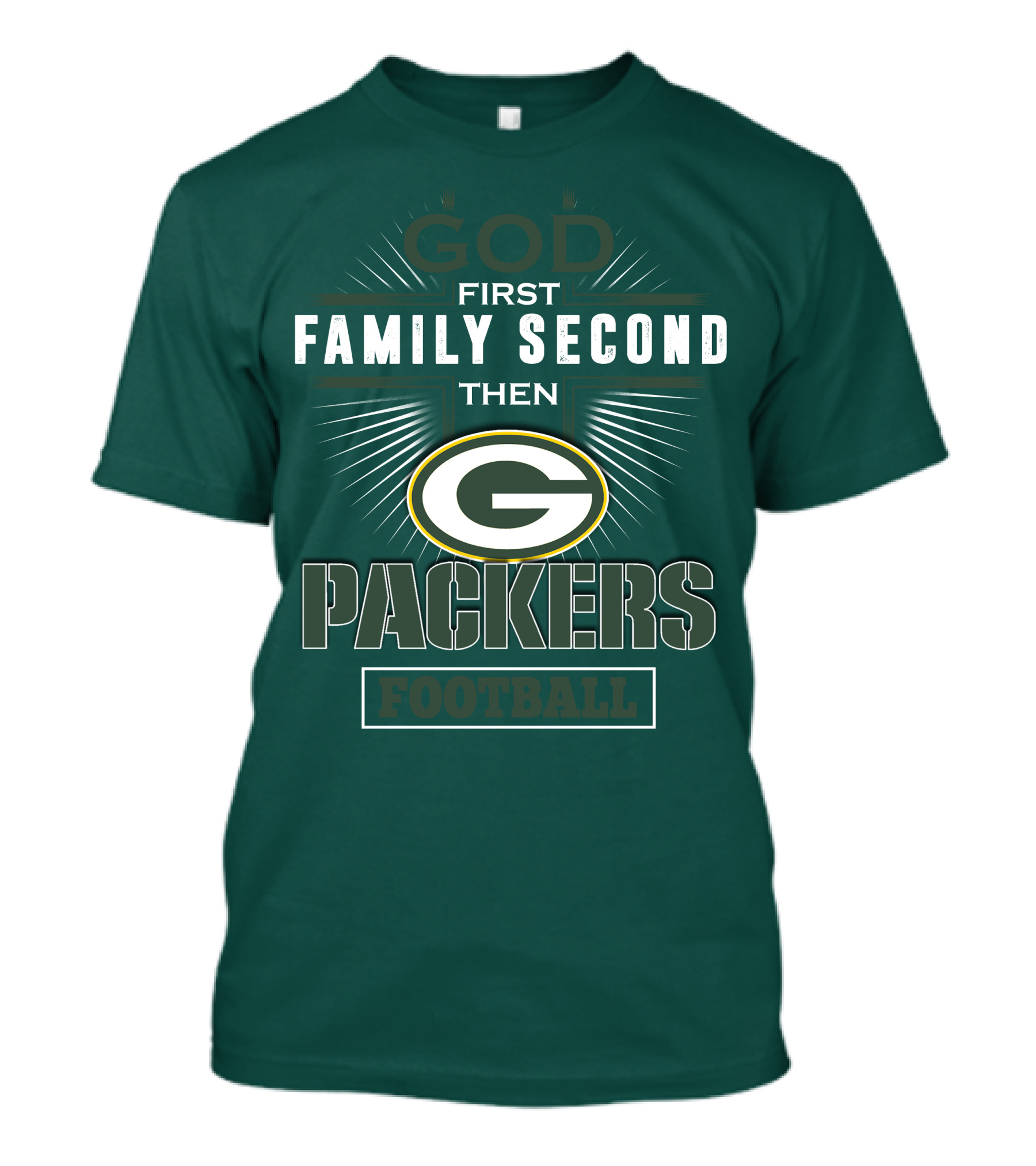 God First Family Second Then Green Bay Packers Football T-Shirt