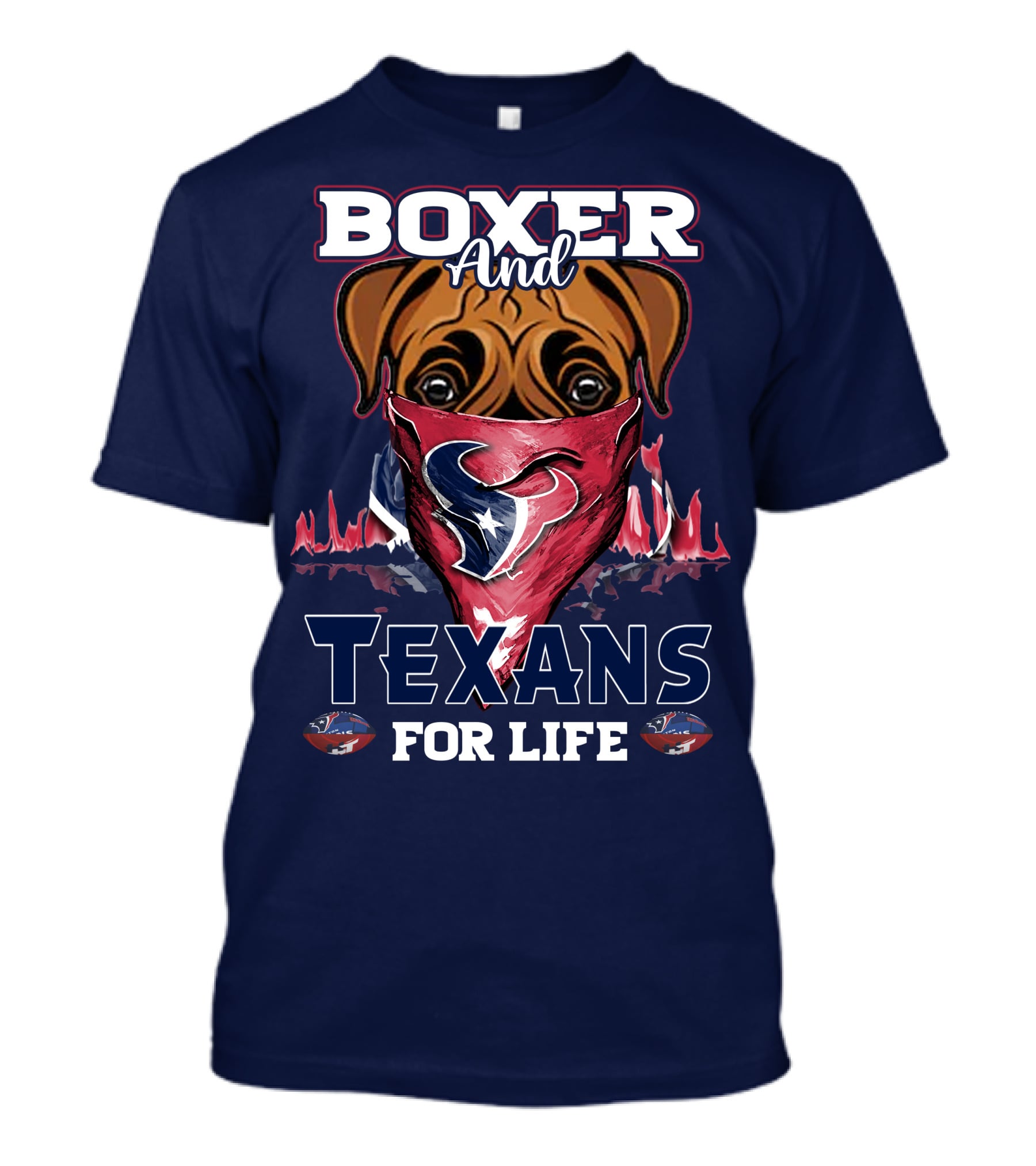 Boxer And Texans For Life Houston Texans T-Shirt