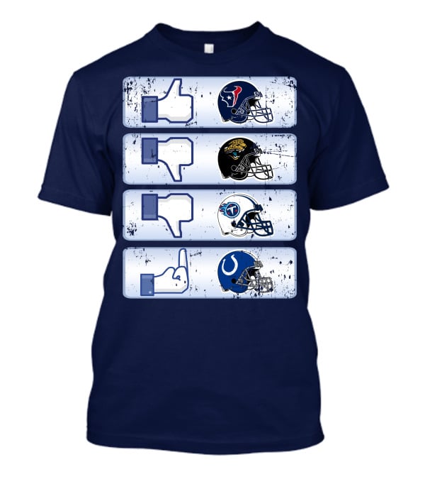 Houston Texans Like Jaguars Dislike Titans Meh Colts Middle Finger T-Shirt