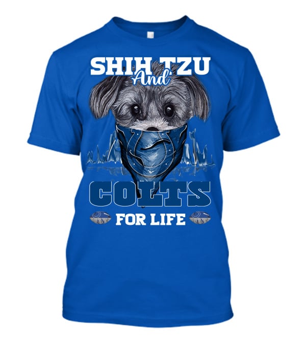 SHIH TZU AND COLTS FOR LIFE Indianapolis T-Shirt