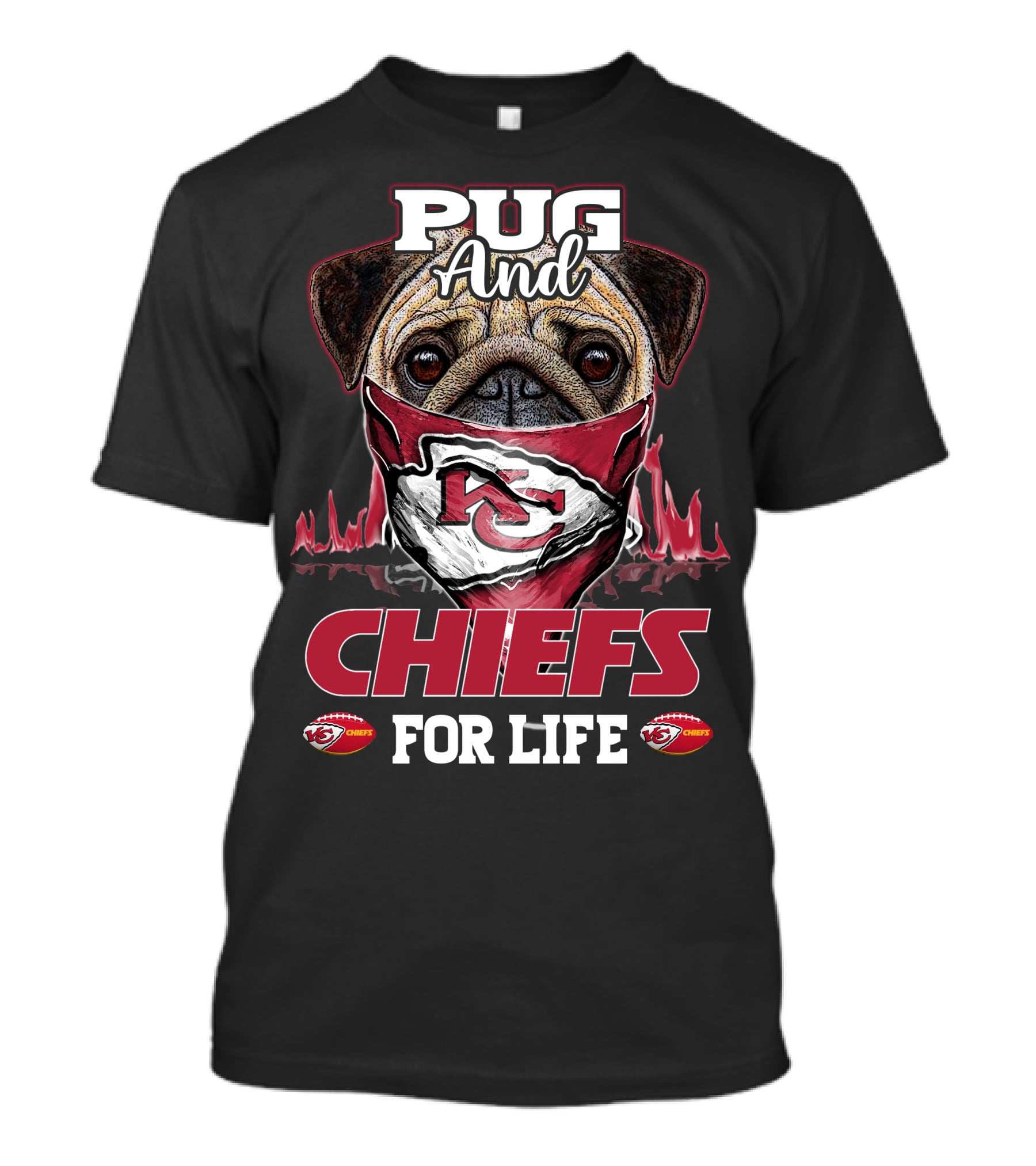 Pug And Chiefs For Life Kansas City Chiefs T-Shirt