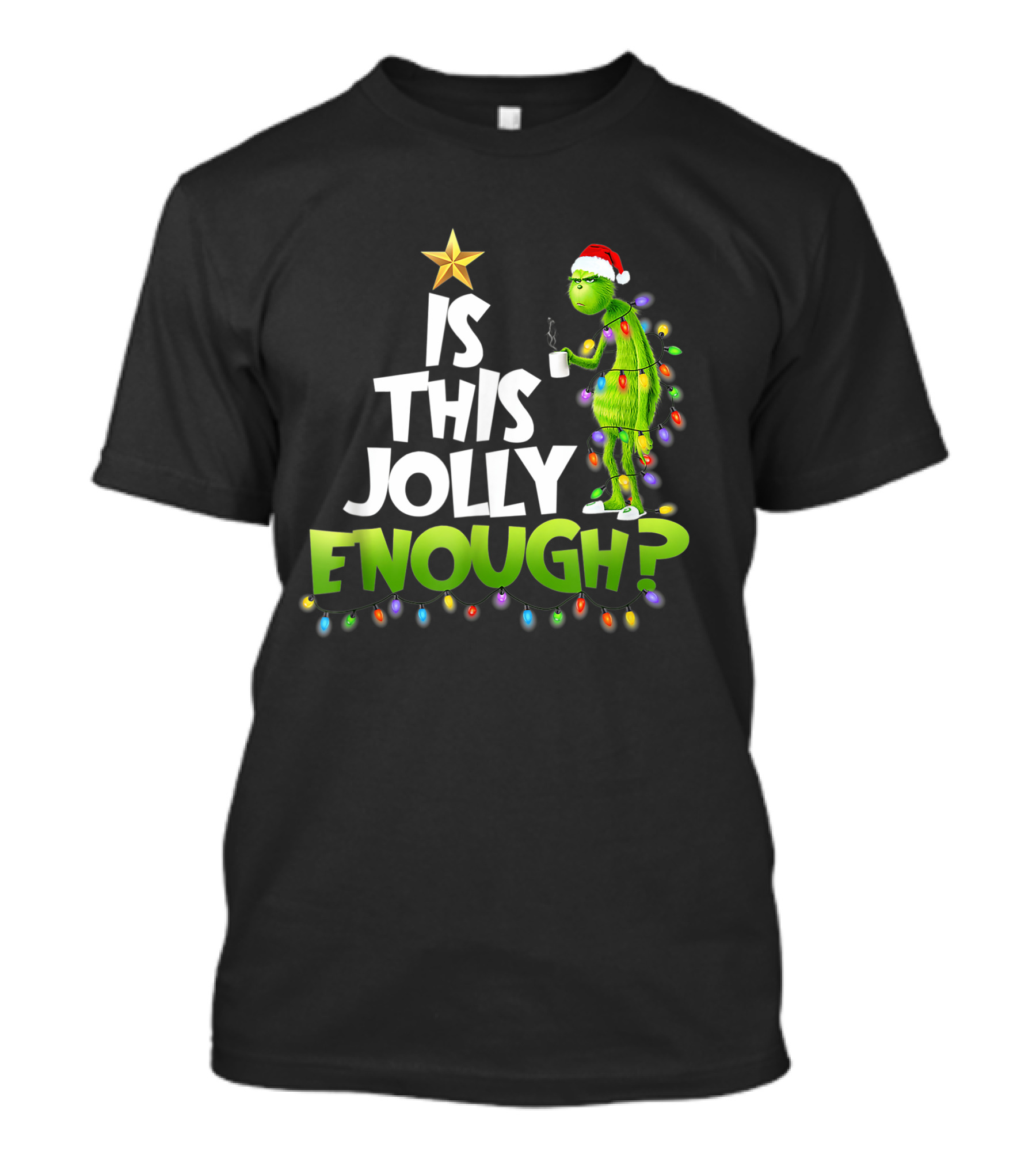 Grinch Is This Jolly Enough With Christmas Lights And Santa Hat T-Shirt