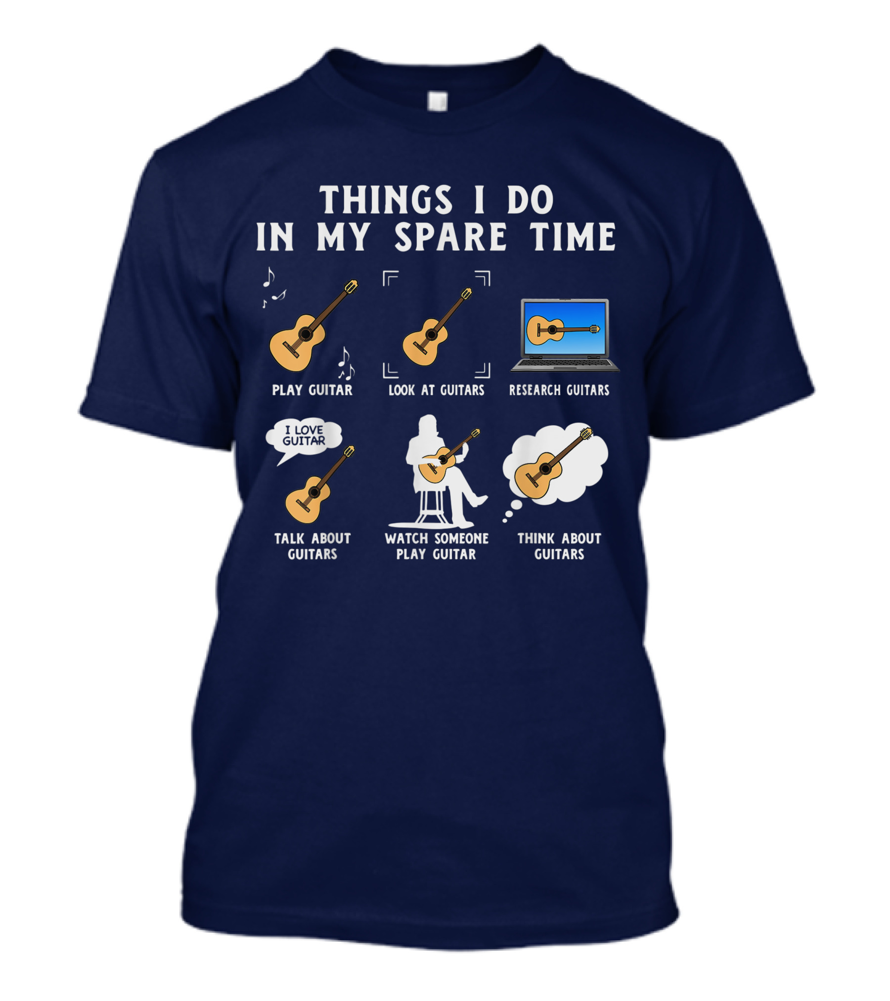 Things I Do In My Spare Time Guitar Lover Play Look Research Talk Watch Think T-Shirt