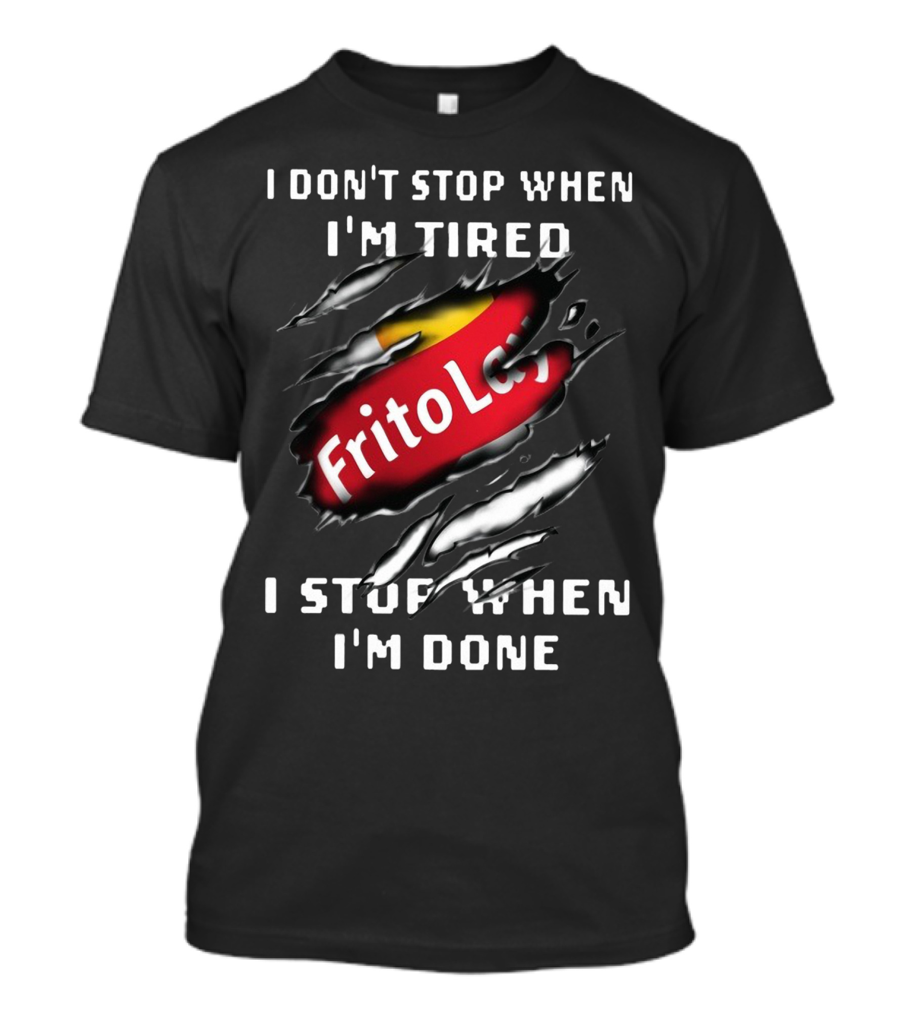 Frito Lay I Don't Stop When I'm Tired I Stop When I'm Done Logo Rip T-Shirt