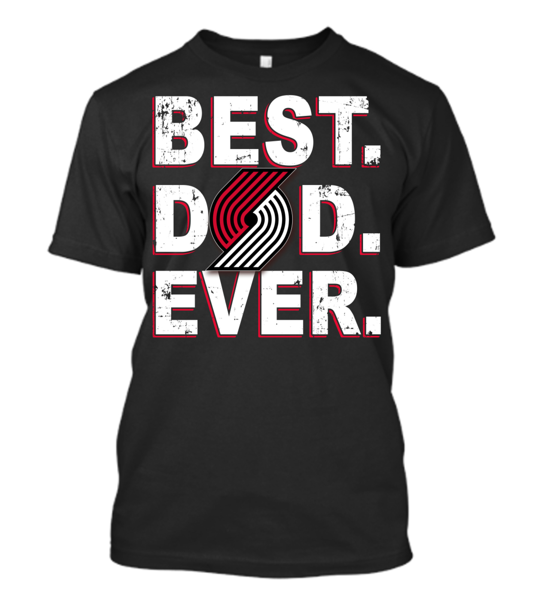 Best Dad Ever Portland Trail Blazers Logo Tribute Basketball Fan T-Shirt