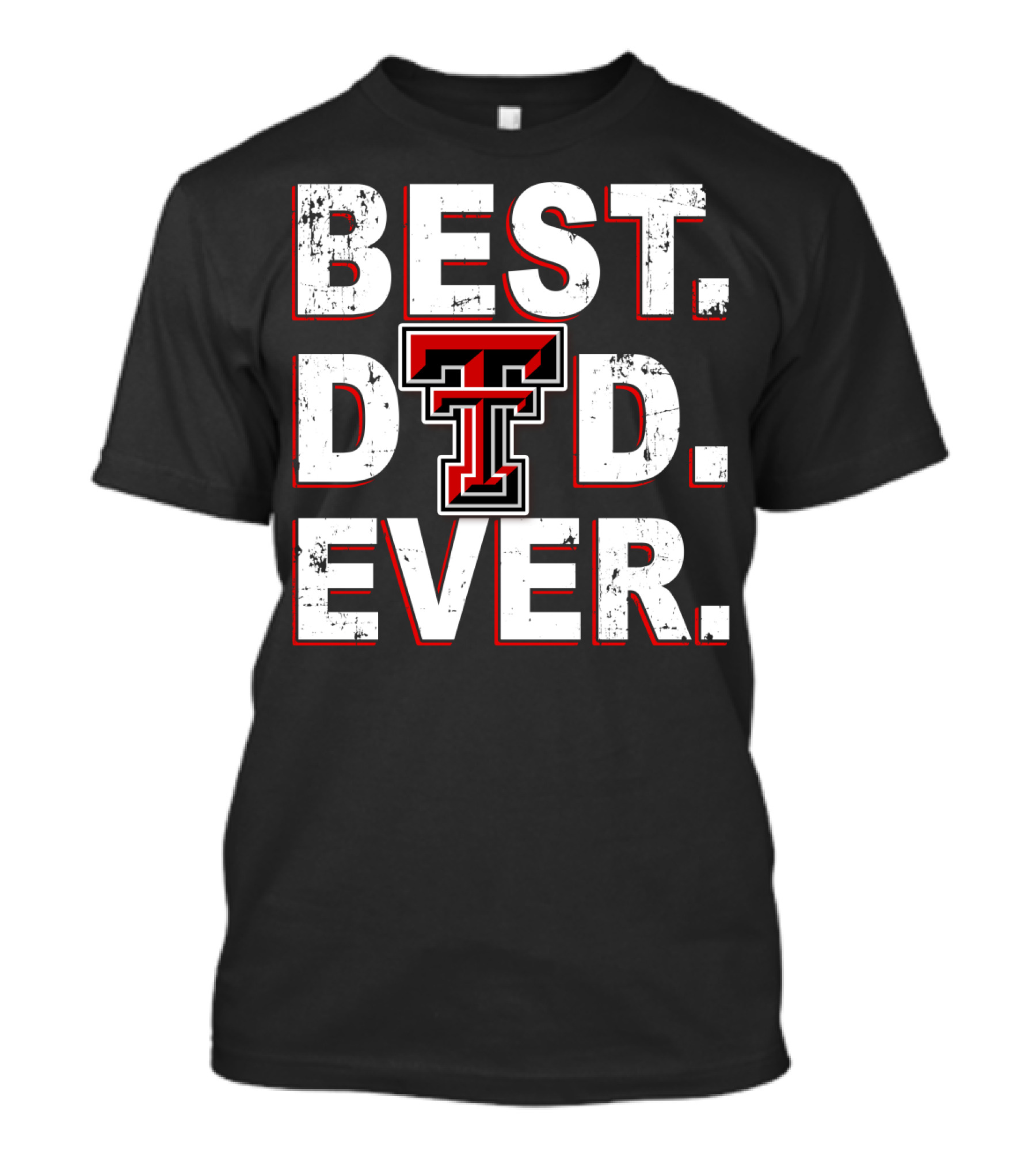 Best Dad Ever Texas Tech Red Raiders Tt T-Shirt