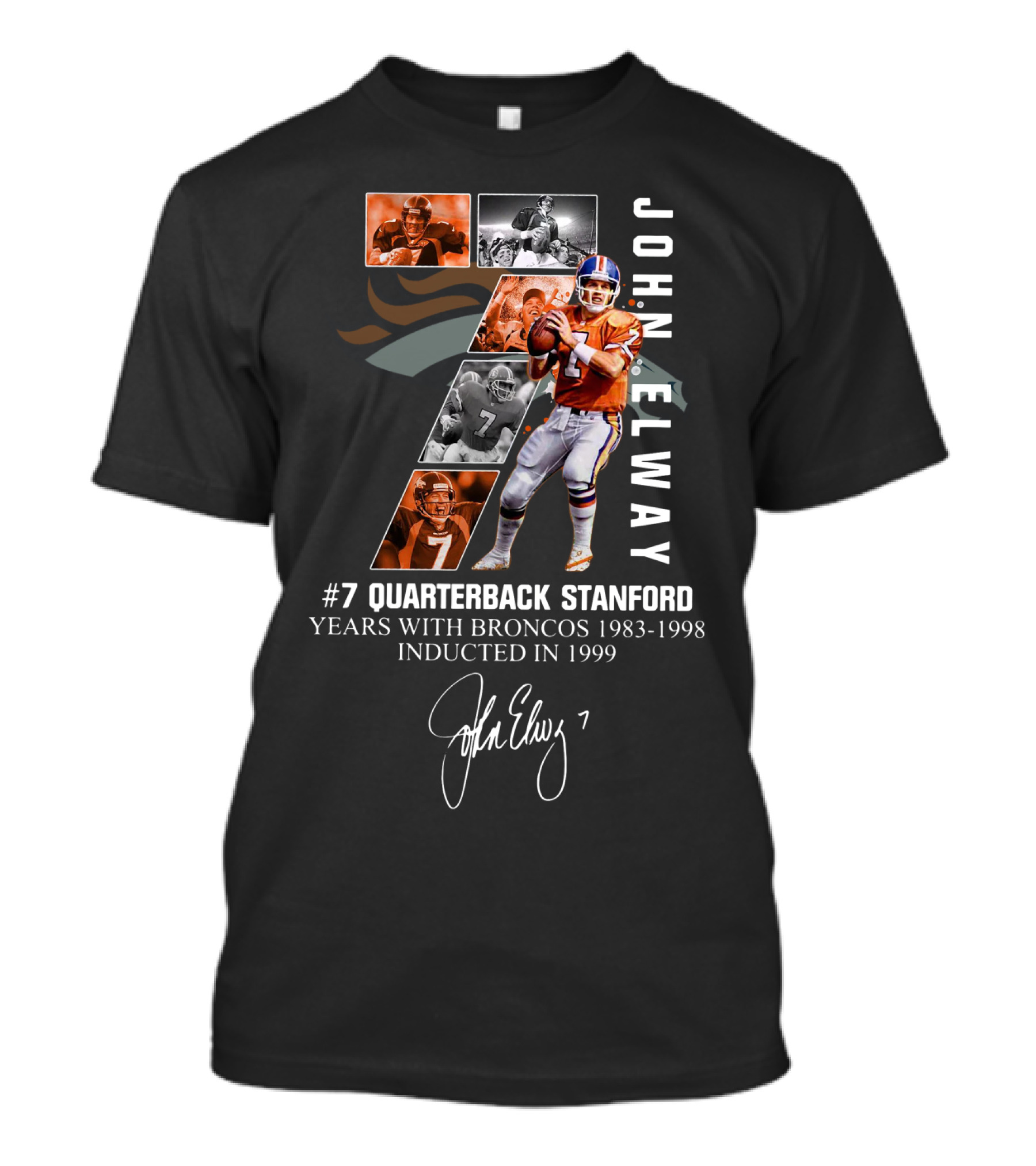 John Elway Quarterback Stanford #7 Years With Broncos 1983-1998 Inducted 1999 T-Shirt