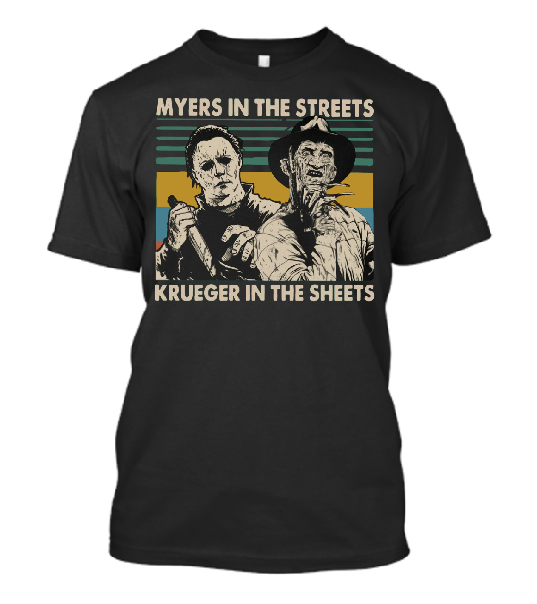 Myers In The Streets Krueger In The Sheets Horror Icons T-Shirt