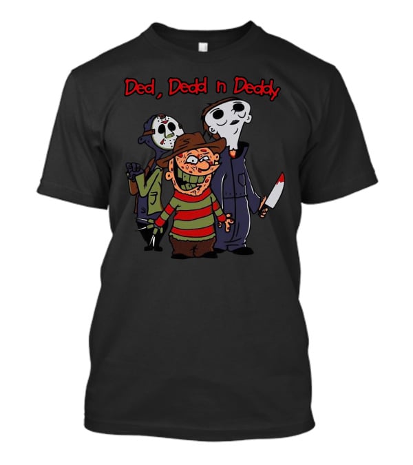 Ded Dedd N Daddy Horror Characters T-Shirt