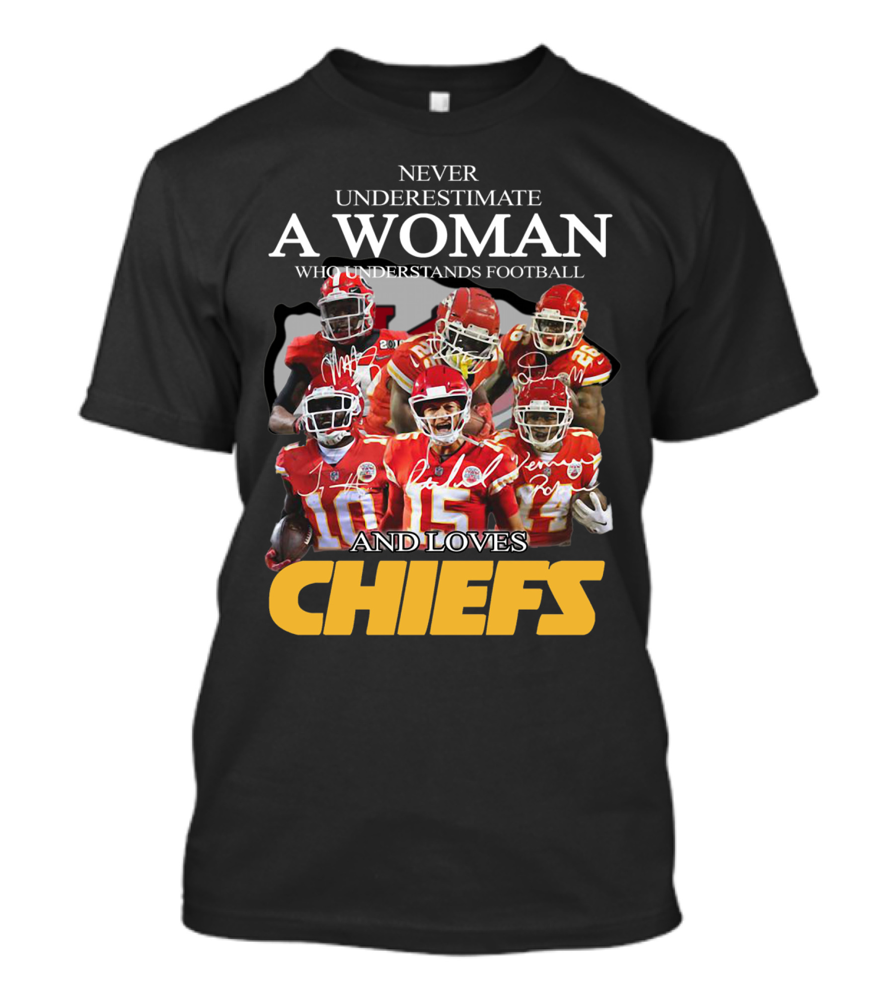 NEVER UNDERESTIMATE A WOMAN WHO UNDERSTANDS FOOTBALL AND LOVES CHIEFS T-Shirt